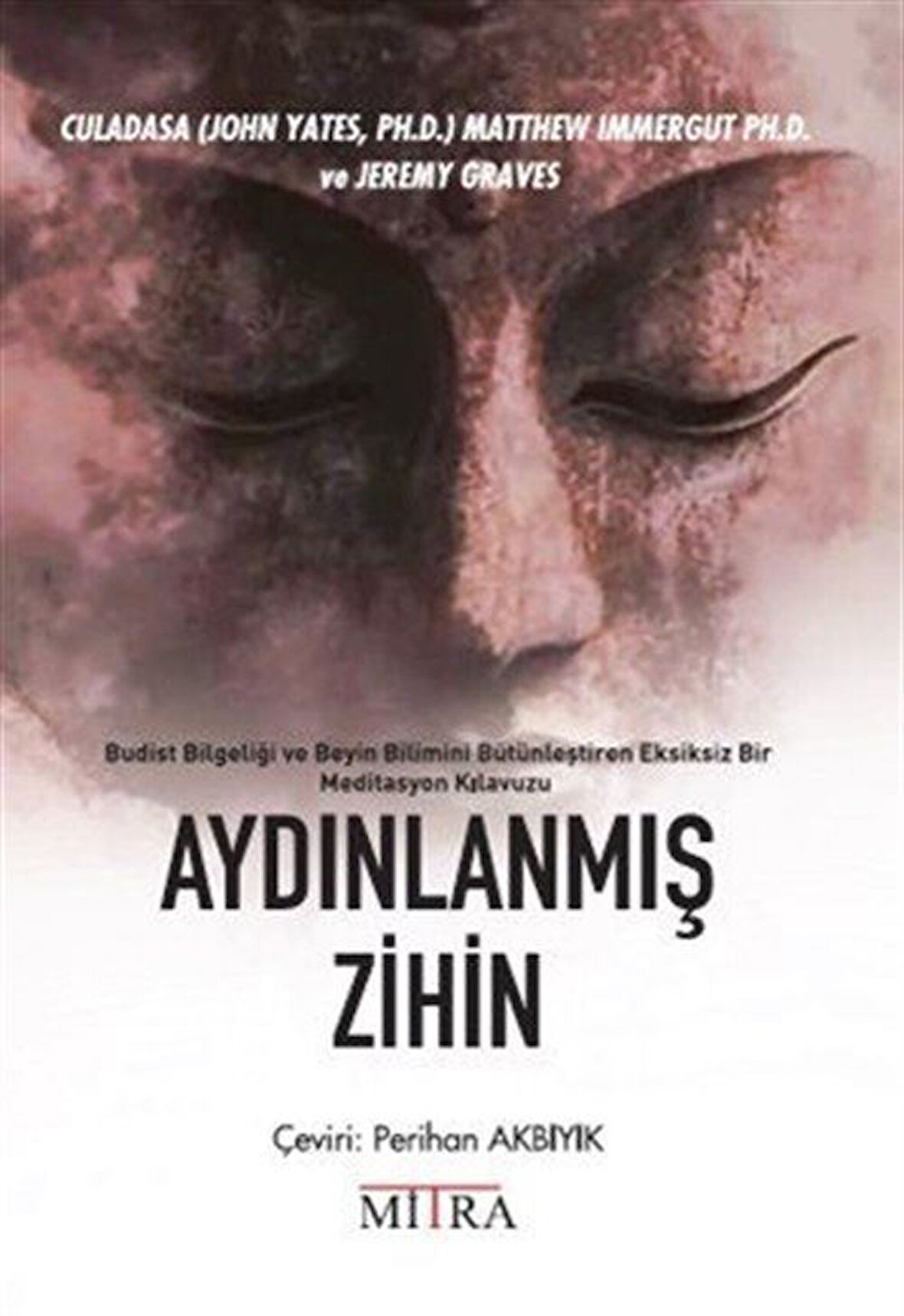Aydınlanmış Zihin / Culadasa (John Yates, Ph.D.)