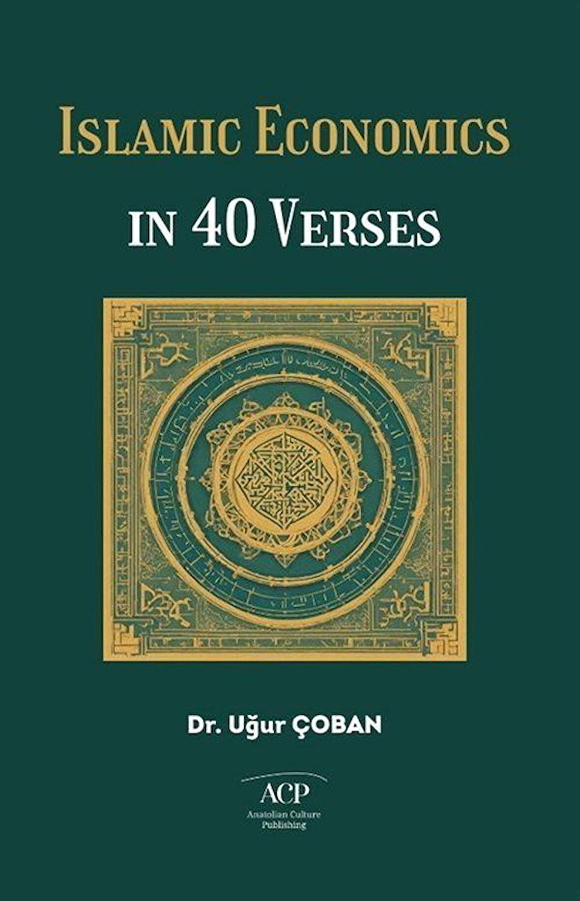 Islamic Economics In 40 Verses / Dr. Uğur Çoban