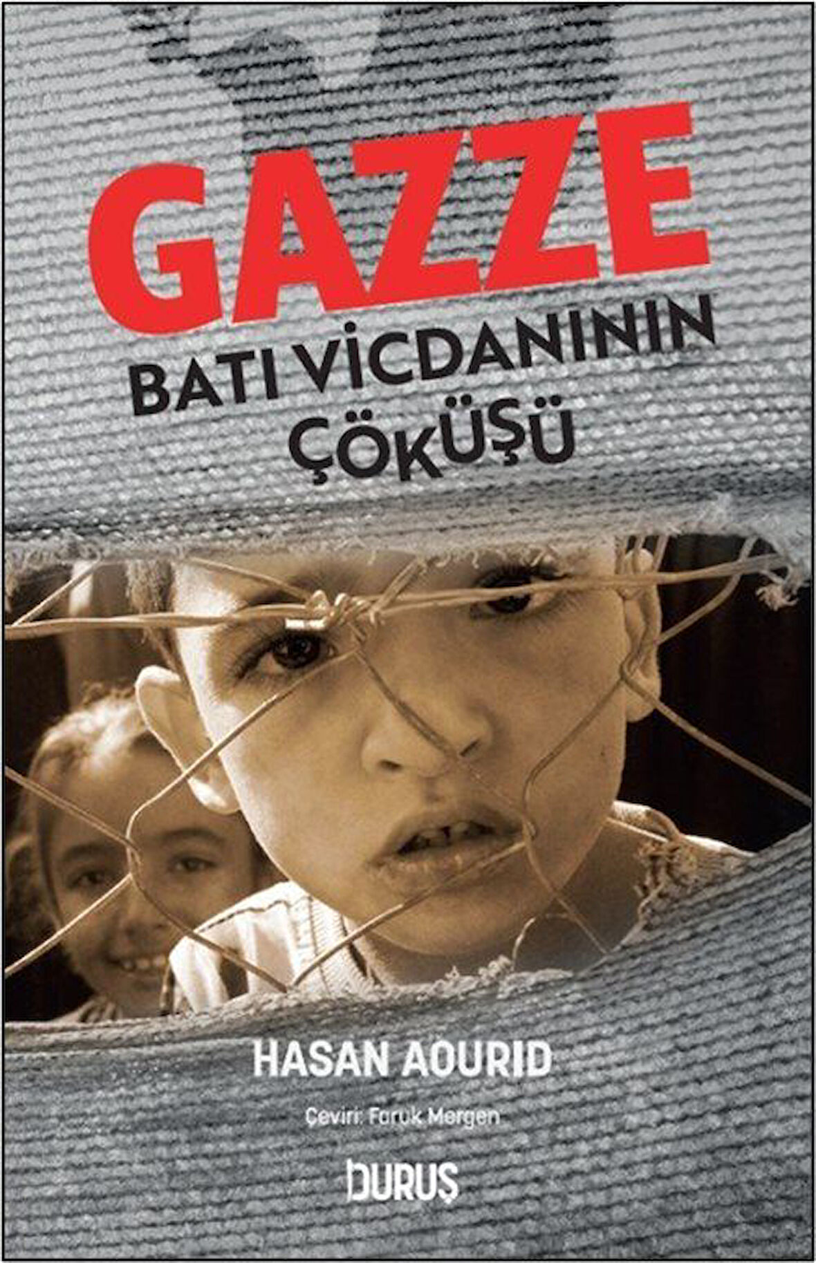 Gazze: Batı Vicdanının Çöküşü / Hasan Aourid