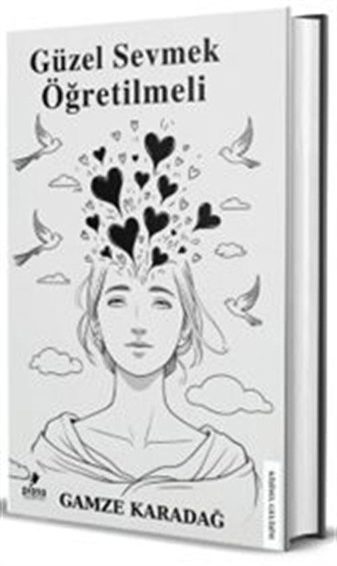 Güzel Sevmek Öğretilmeli / Gamze Karadağ