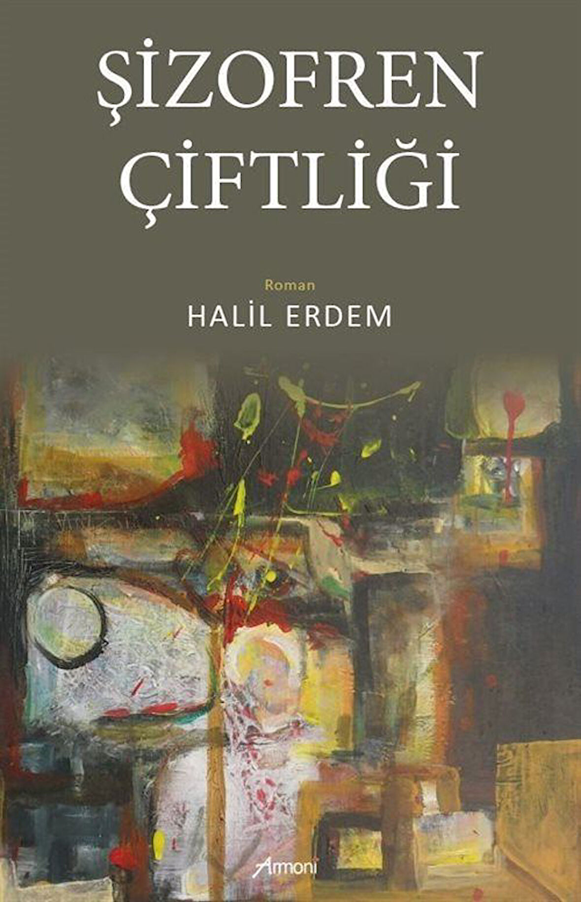 Şizofren Çiftliği / Halil Erdem