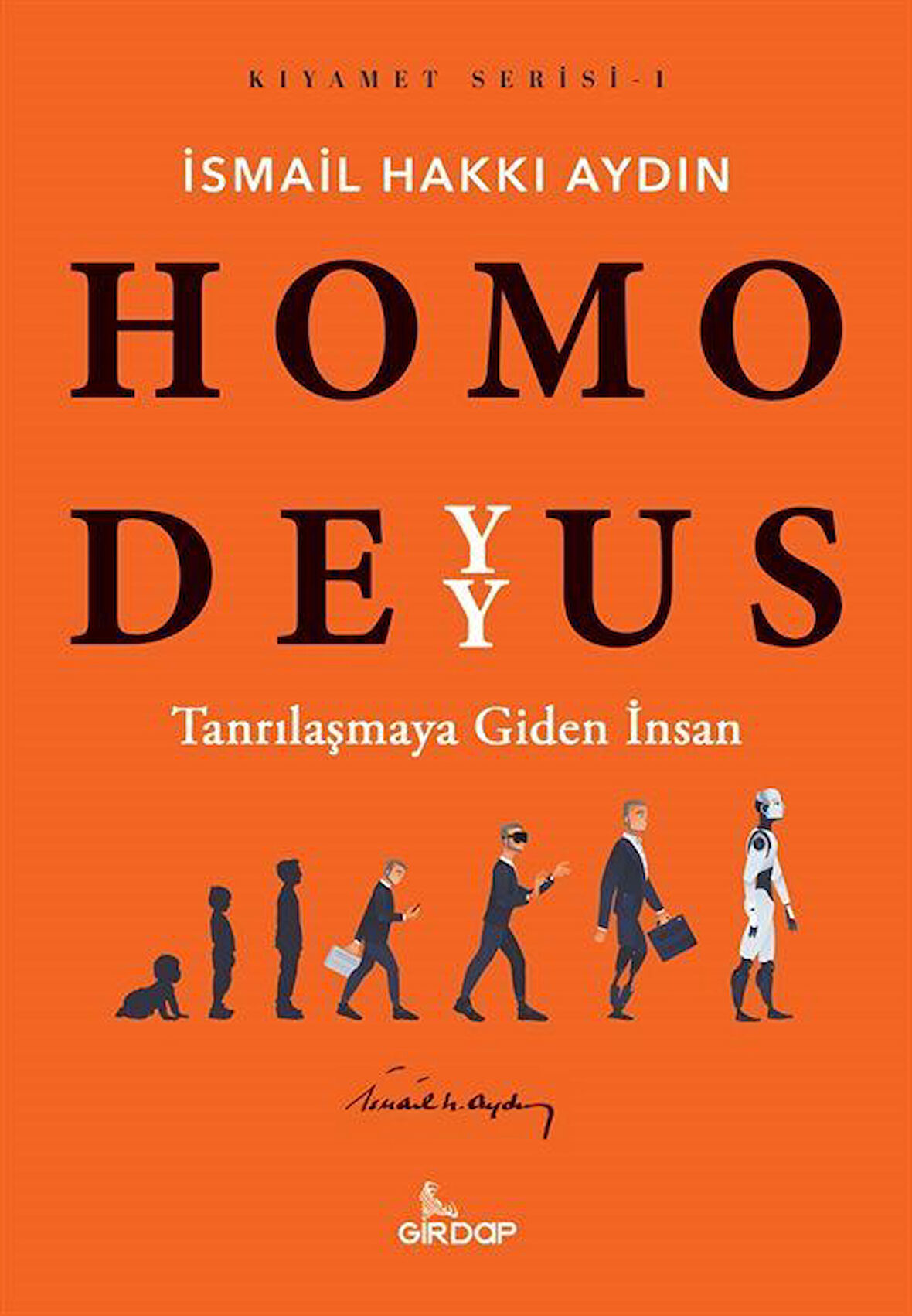 Homo Deyyus / Kıyamet Serisi 1 / İsmail Hakkı Aydın