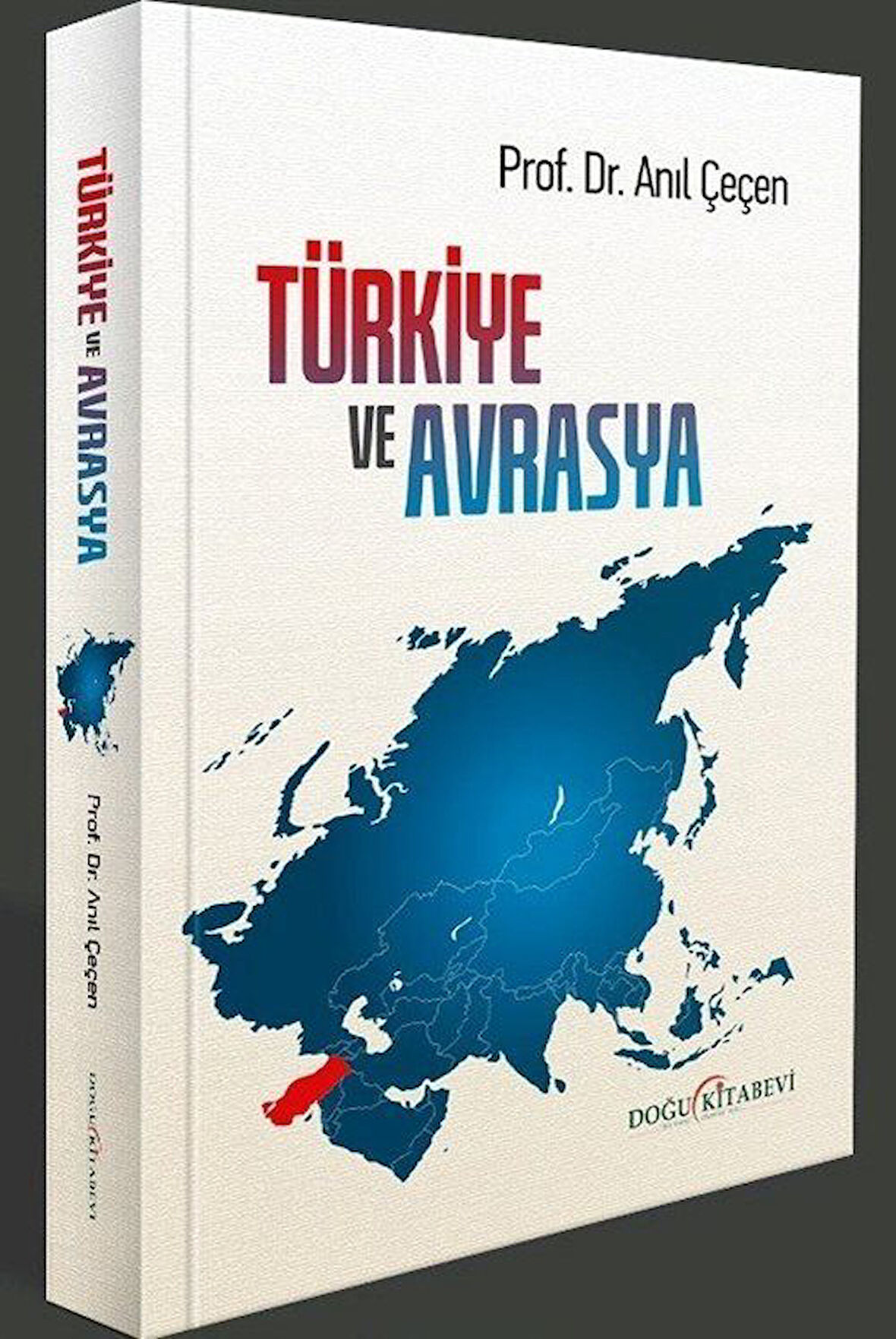 Türkiye ve Avrasya / Prof. Dr. Anıl Çeçen