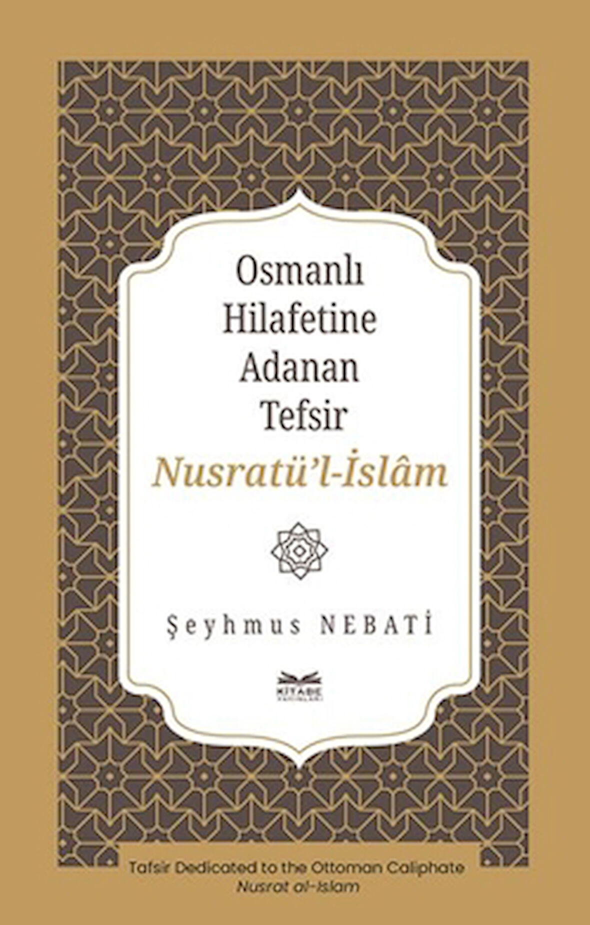 Osmanlı Hilafetine Adanan Tefsir Nusratü’l-İslâm