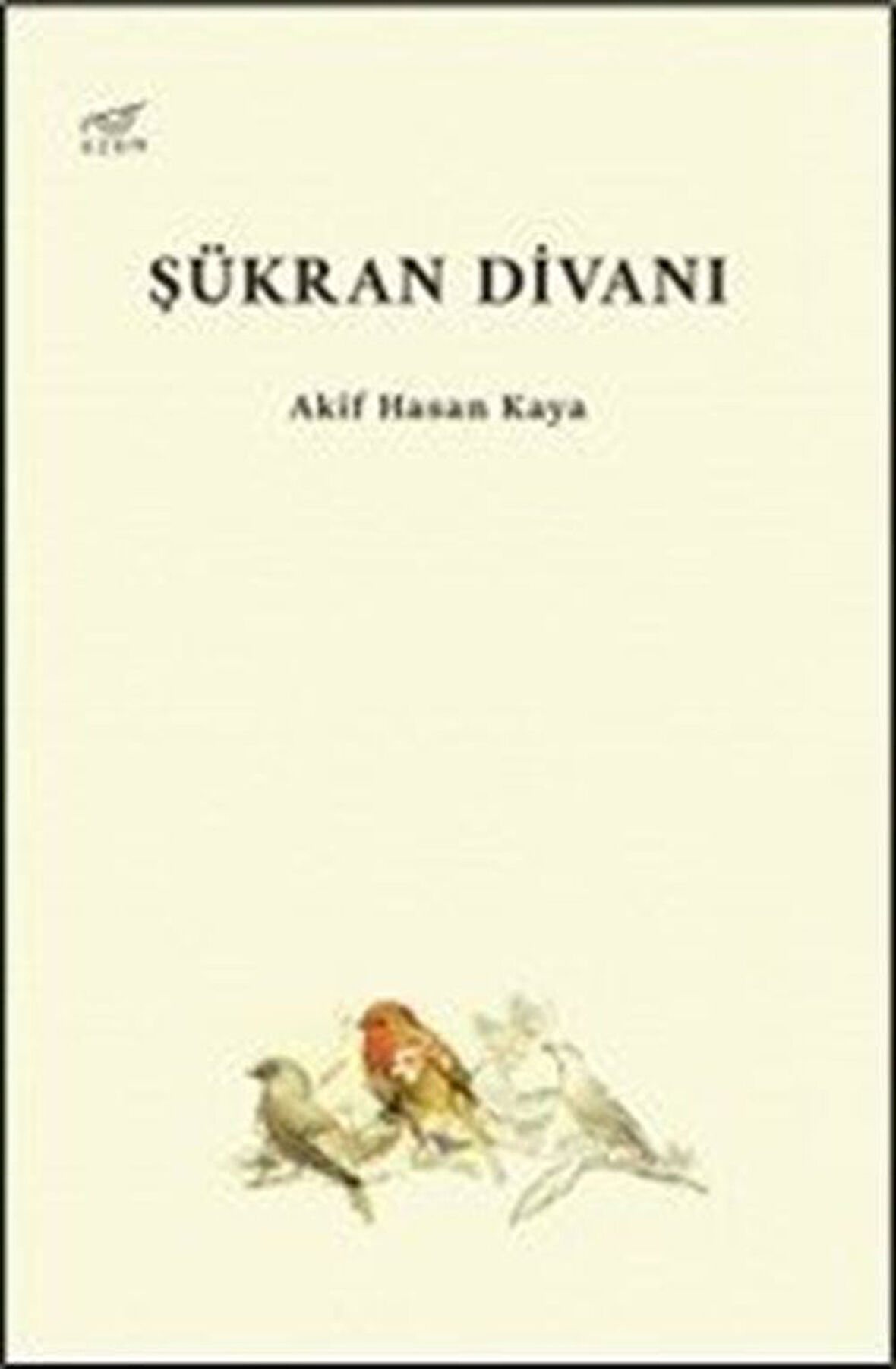 Şükran Divanı / Akif Hasan Kaya