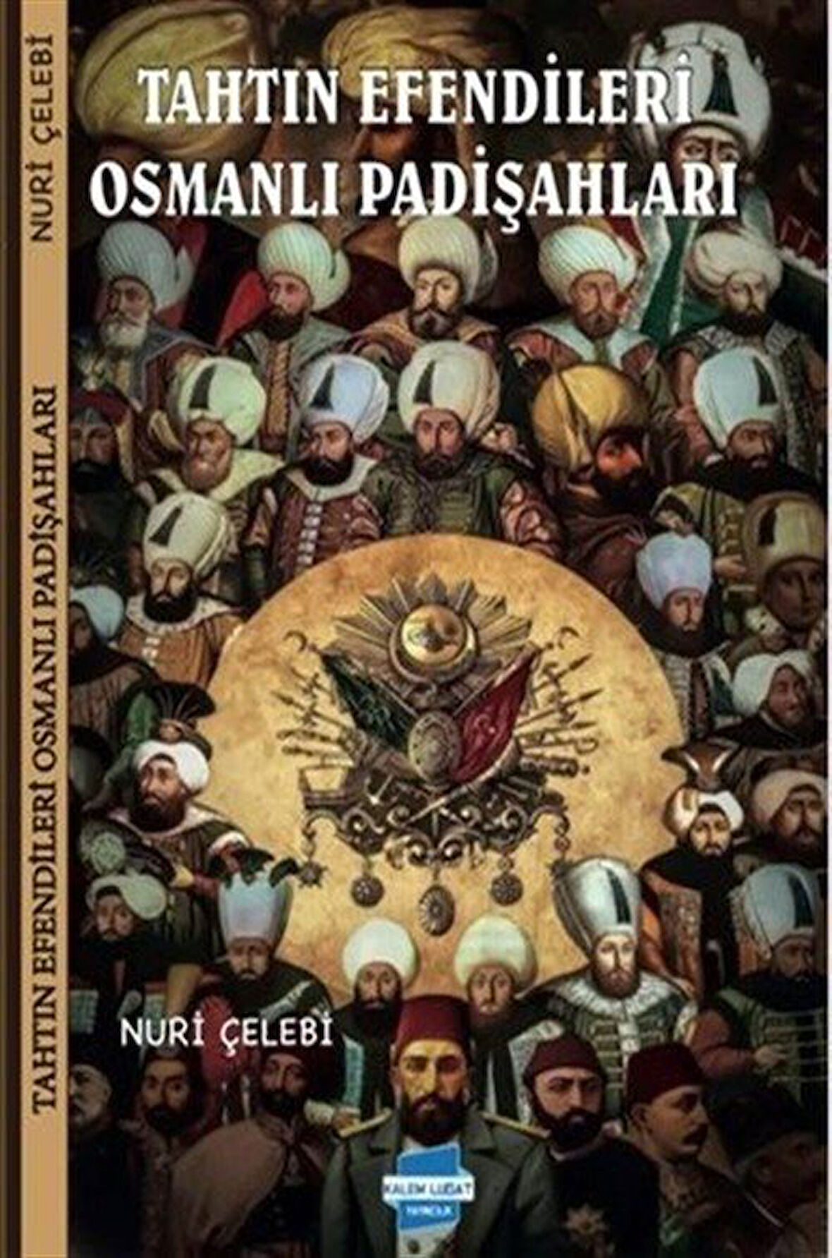 Tahtın Efendileri Osmanlı Padişahları / Zübeyt Bozkurt
