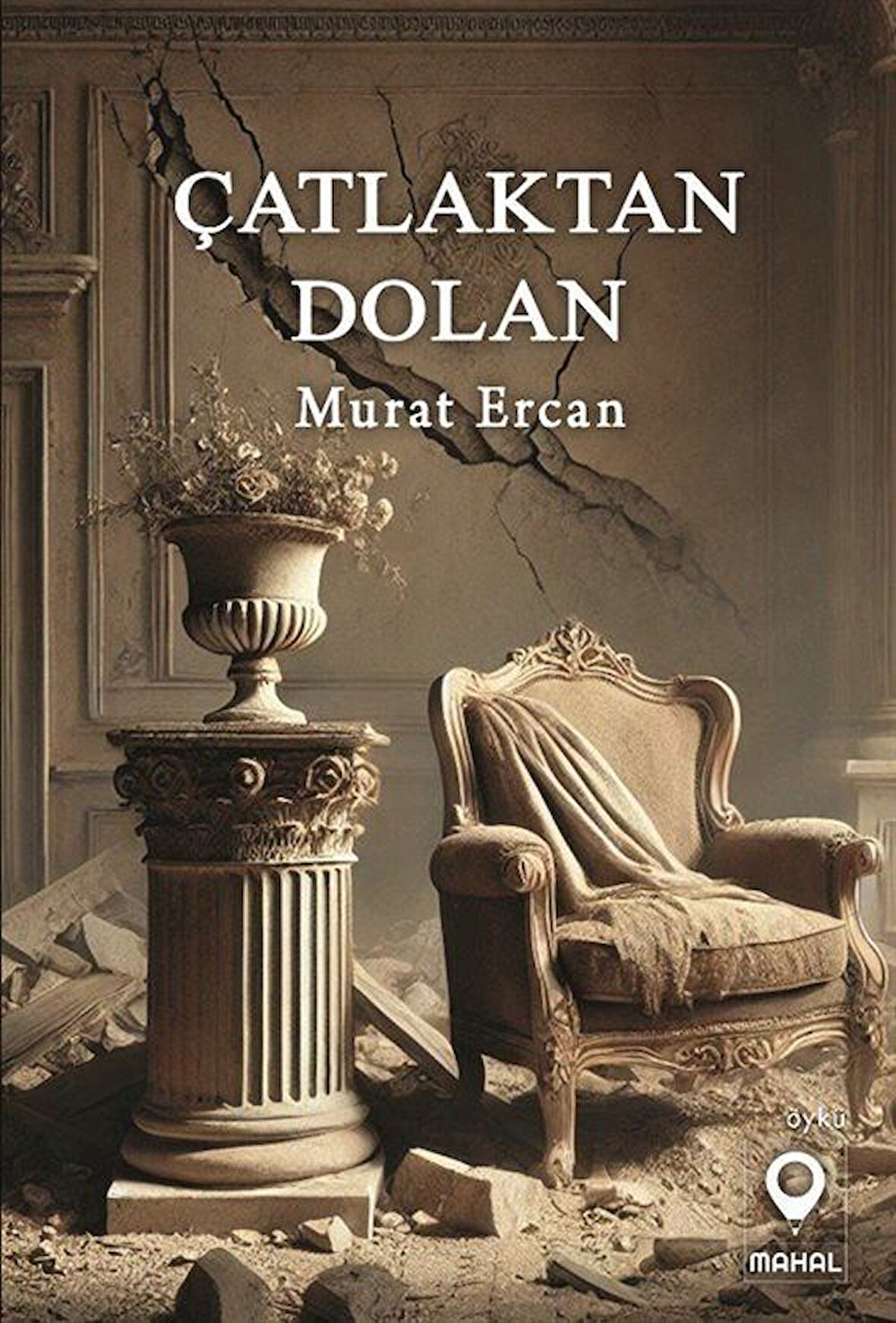 Çatlaktan Dolan / Murat Ercan
