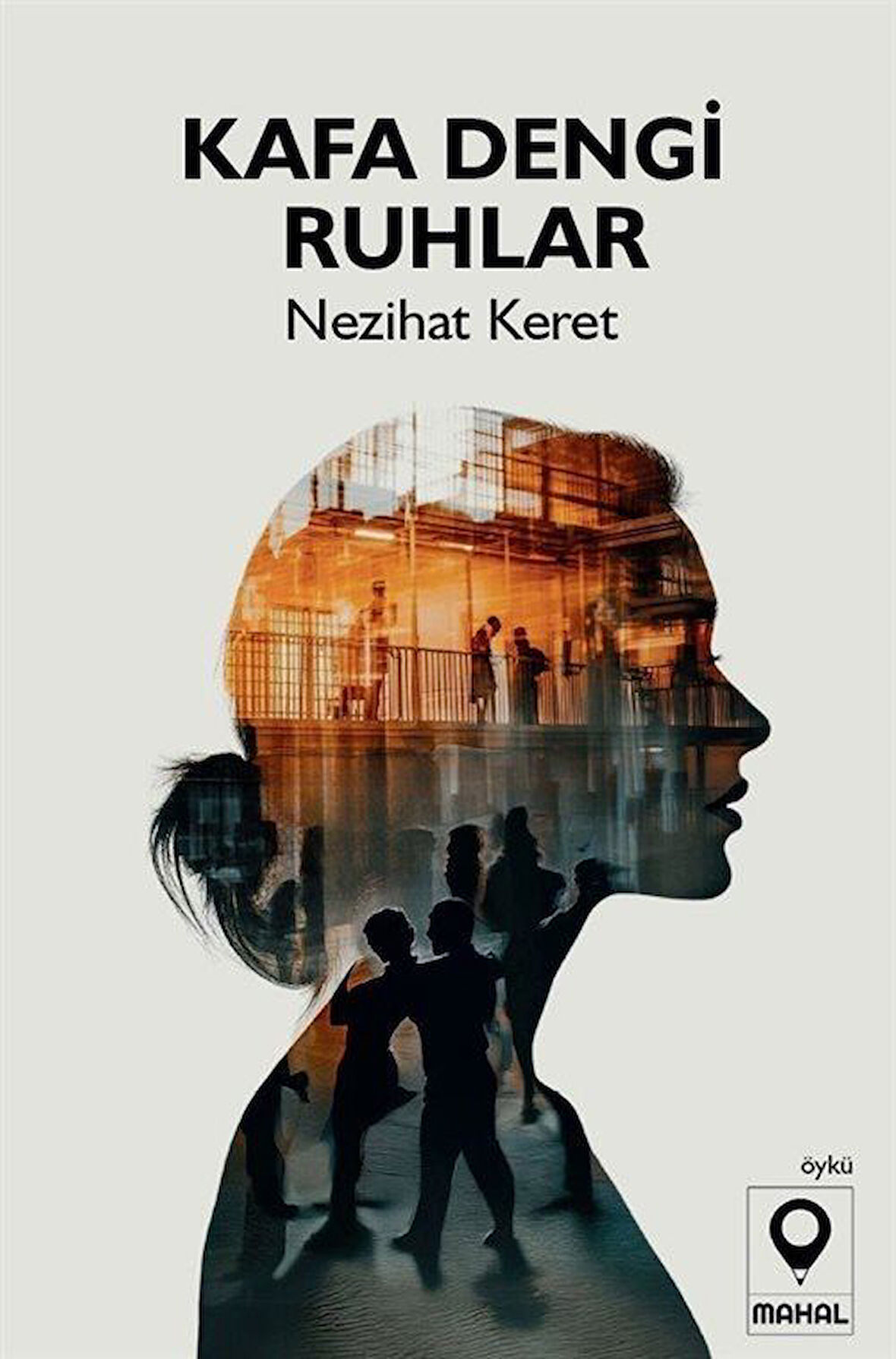 Kafa Dengi Ruhlar / Nezihat Keret