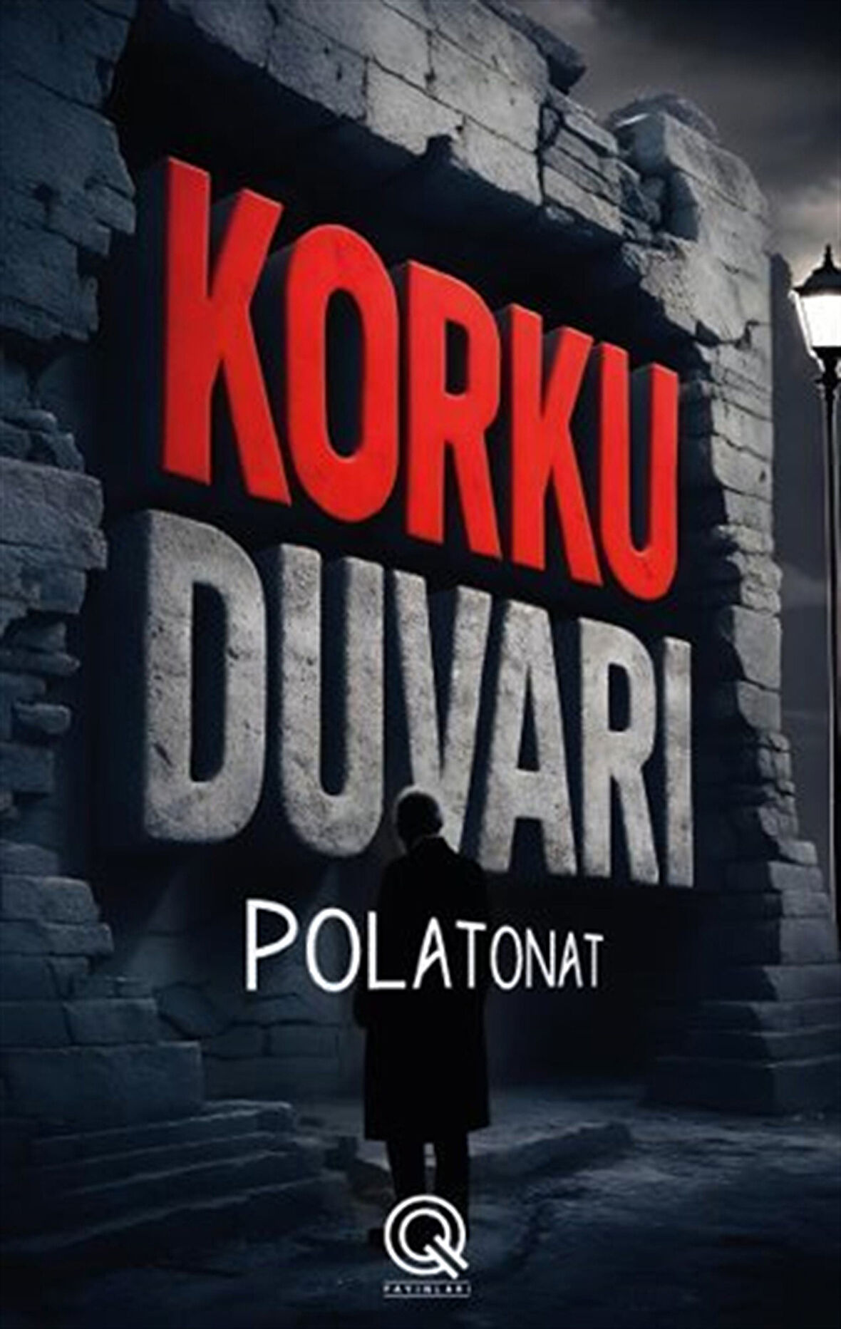 Korku Duvarı / Polat Onat