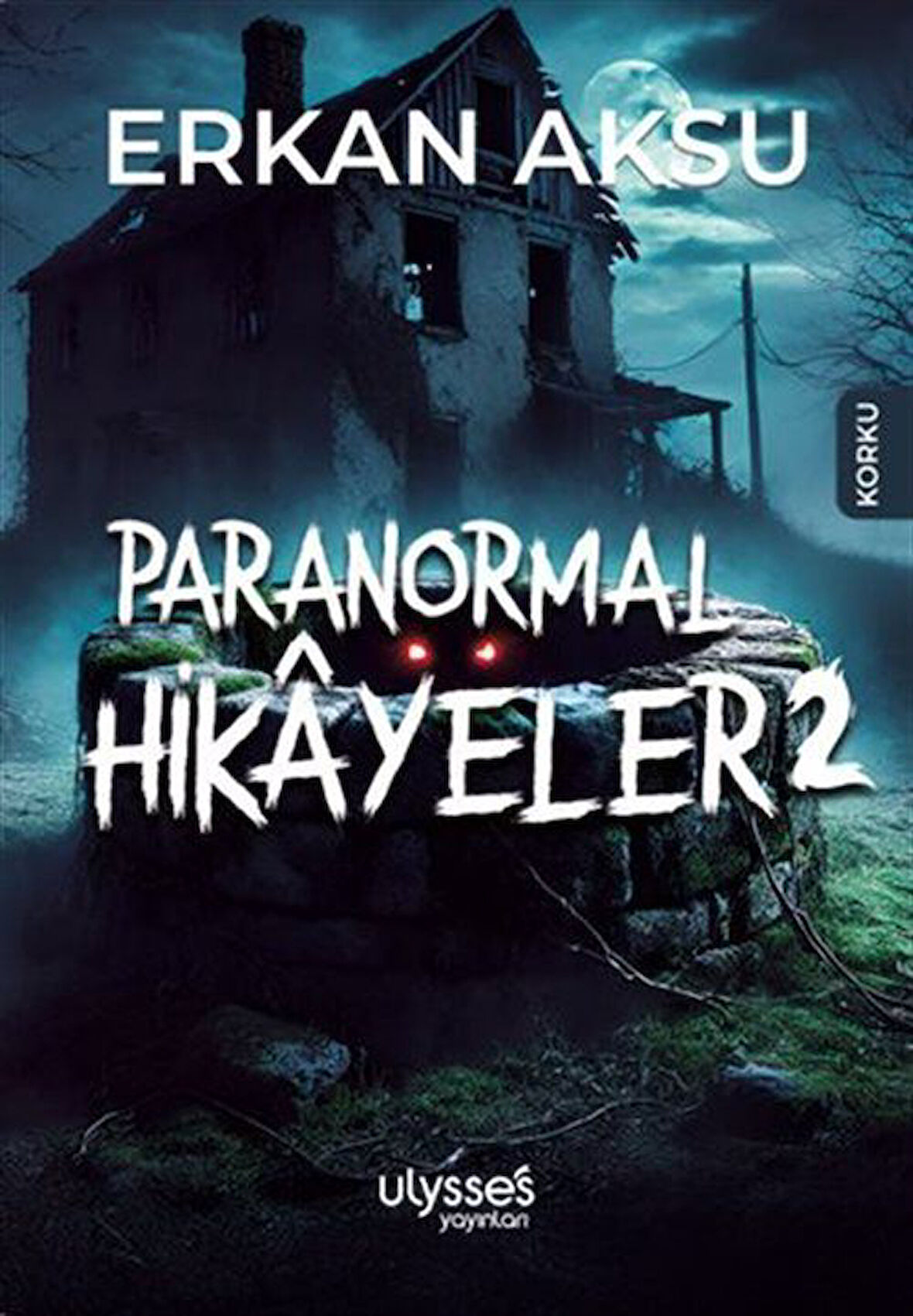 Paranormal Hikayeler 2 / Erkan Aksu