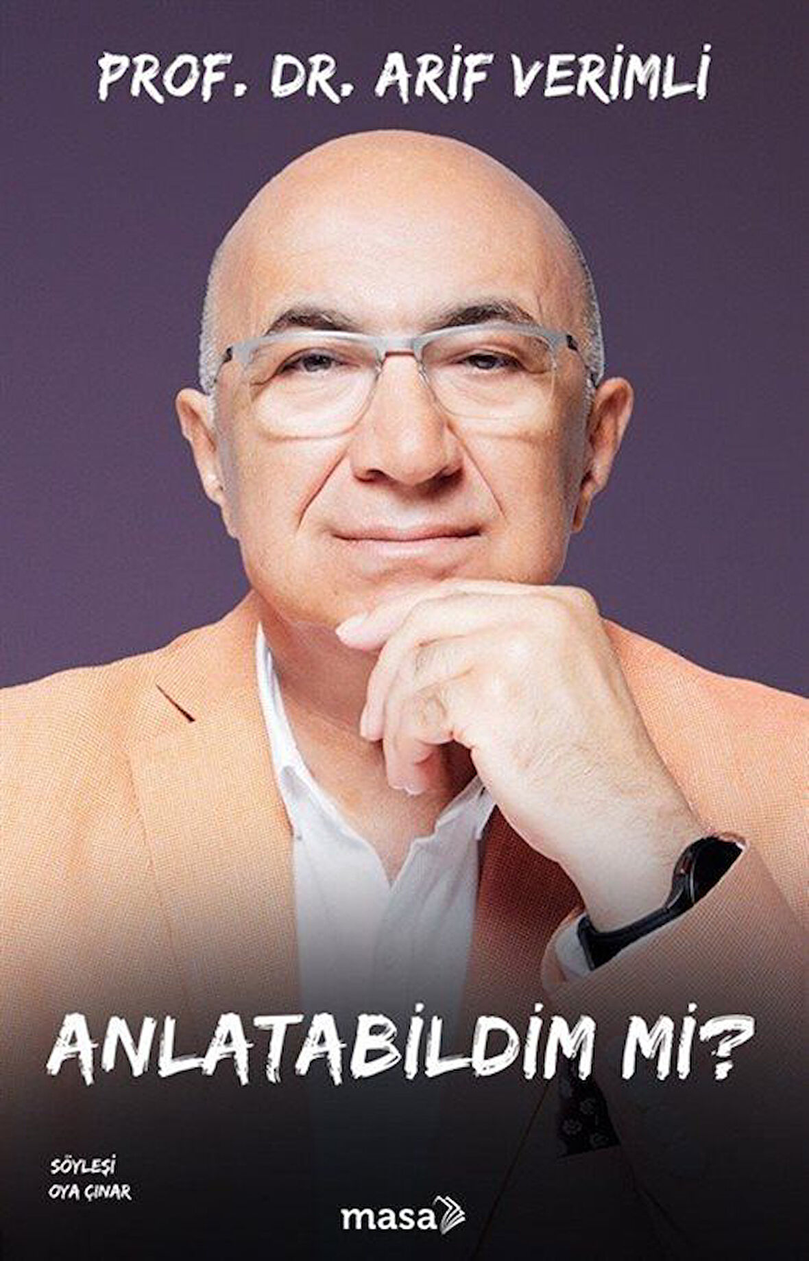Anlatabildim Mi? / Prof. Dr. Arif Verimli