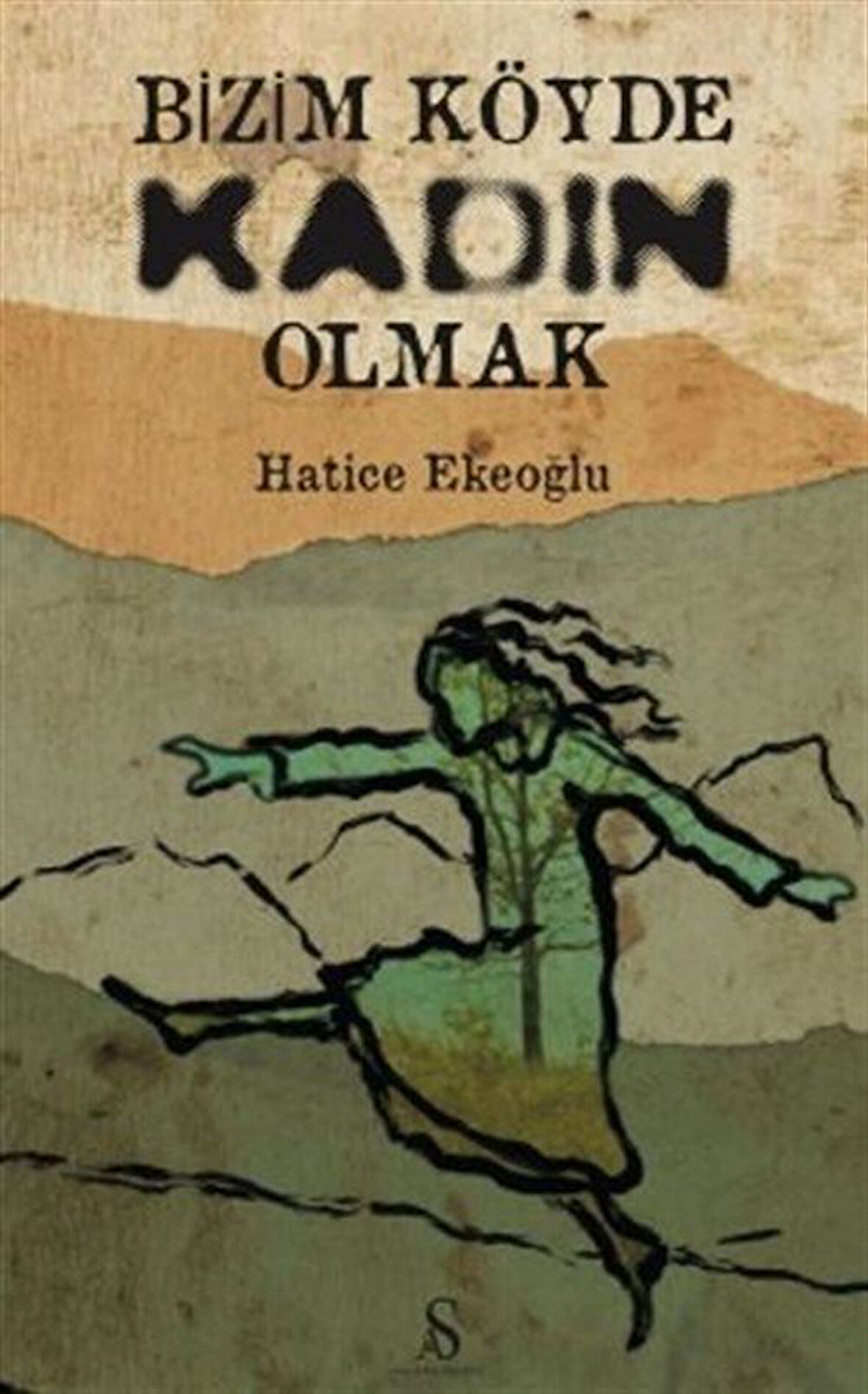 Bizim Köyde Kadın Olmak / Hatice Ekeoğlu