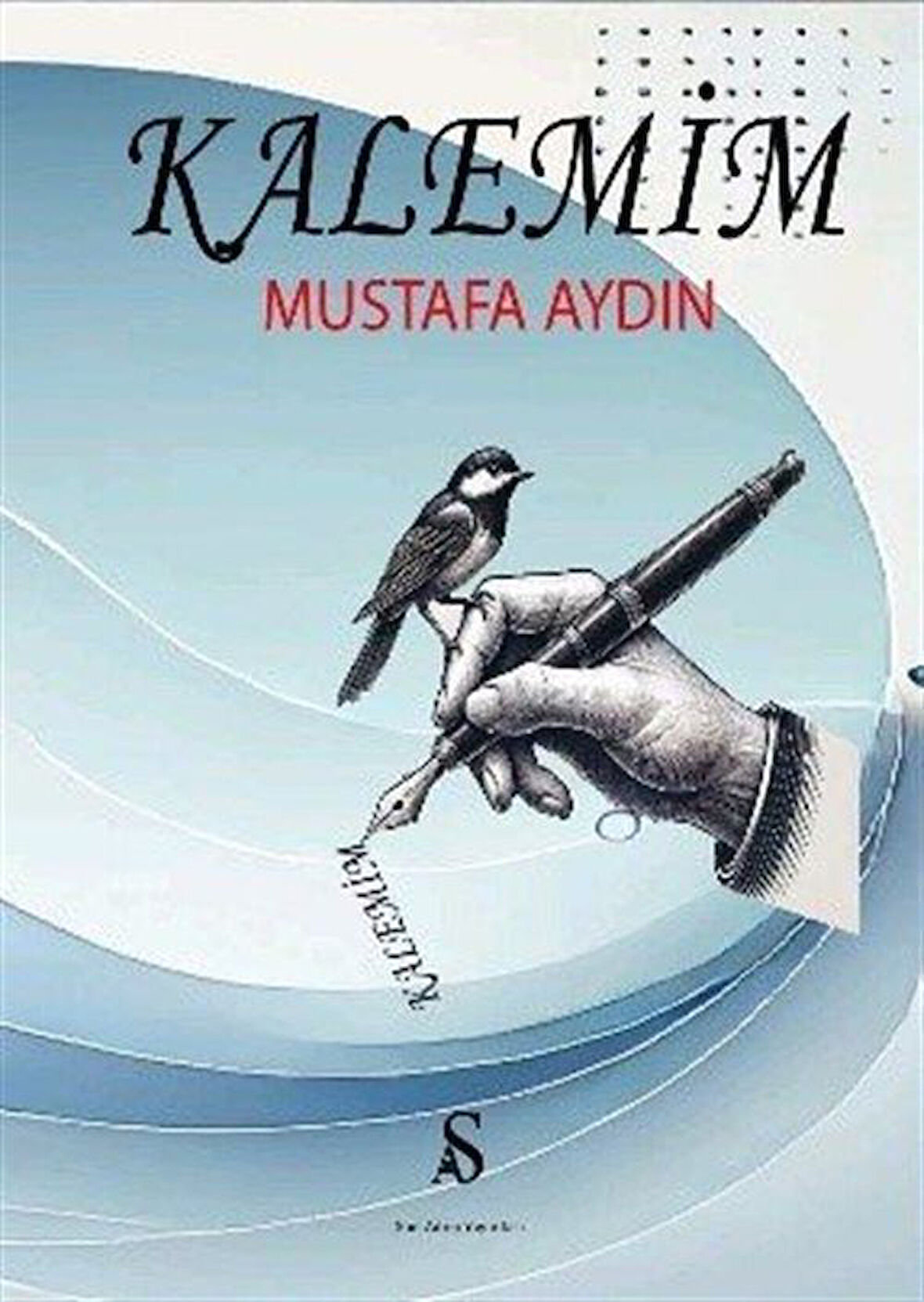 Kalemim / Mustafa Aydın