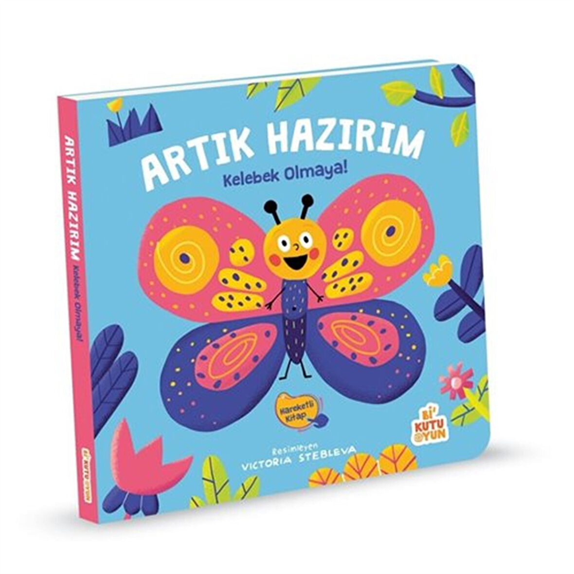 Artık Hazırım! Kelebek Olmaya (Oyunlu Kitap) / Kolektif