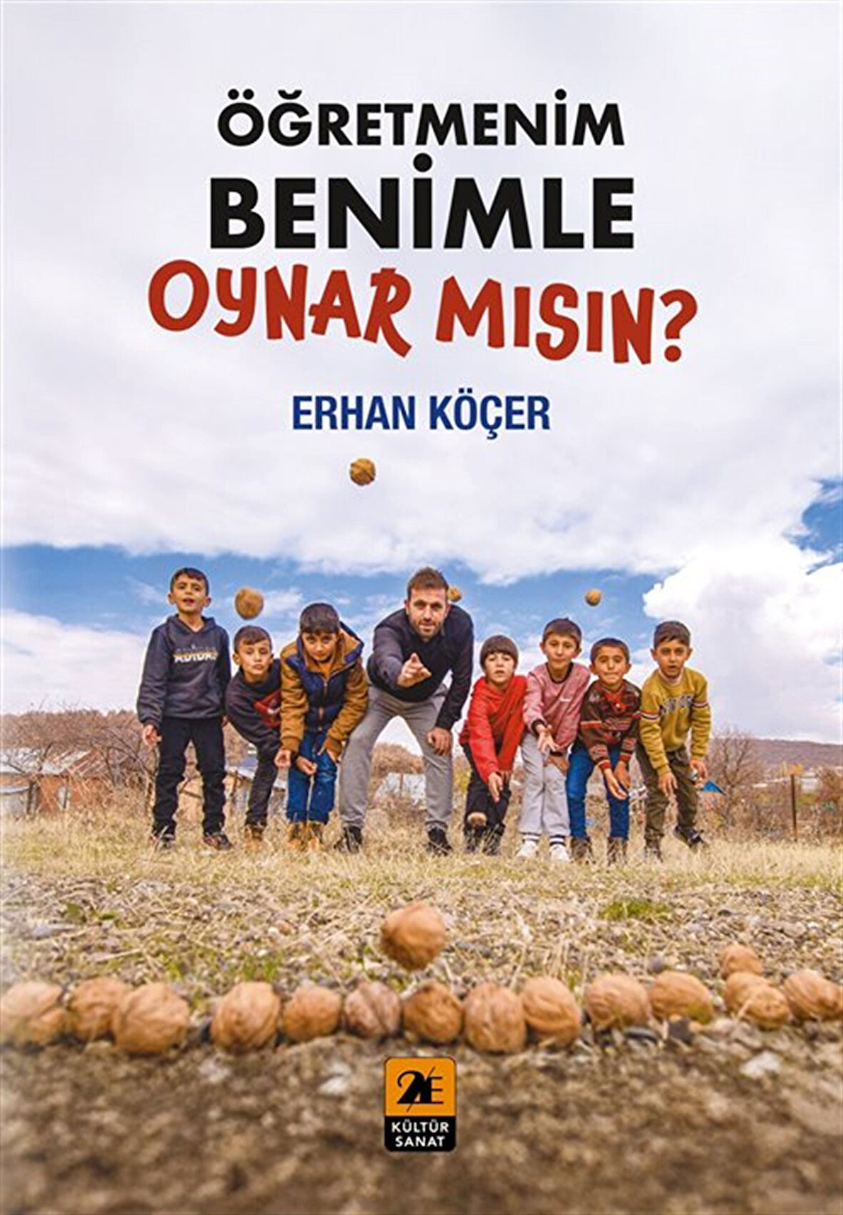 Öğretmenim Benimle Oynar Mısın? / Erhan Köçer