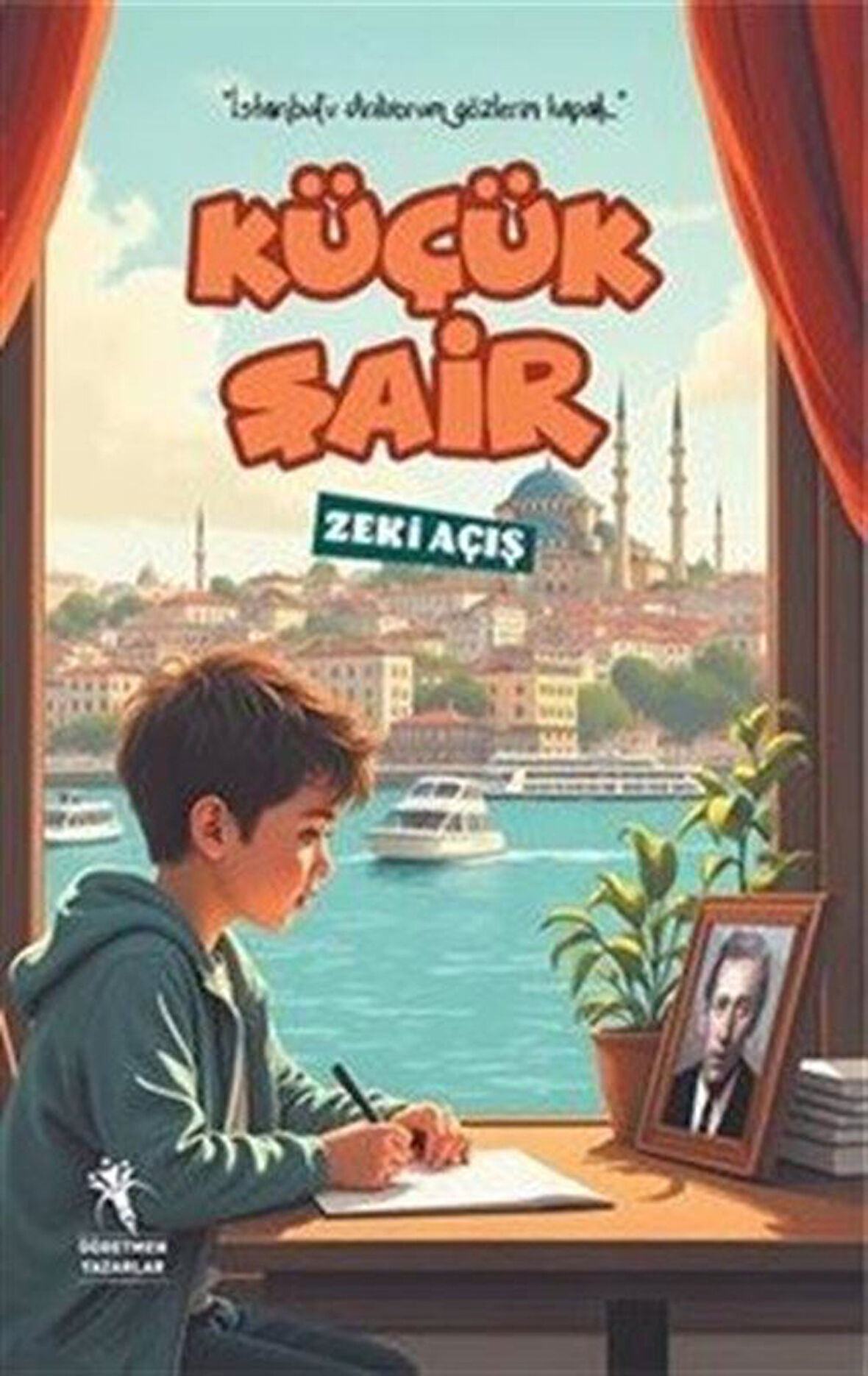 Küçük Şair (İstanbul'u Dinliyorum Gözlerim Kapalı) / Zeki Açış