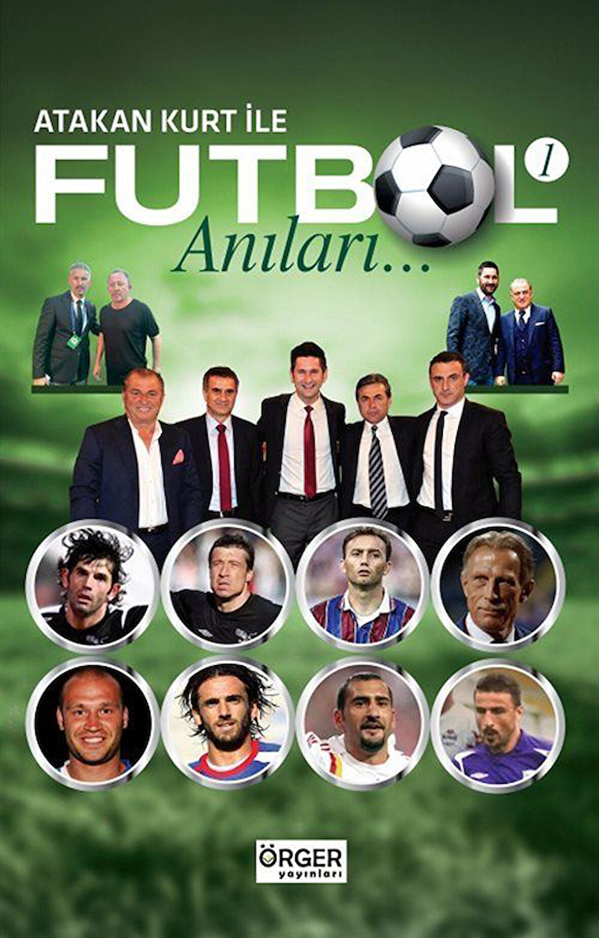 Atakan Kurt İle Futbol Anıları 1 / Atakan Kurt