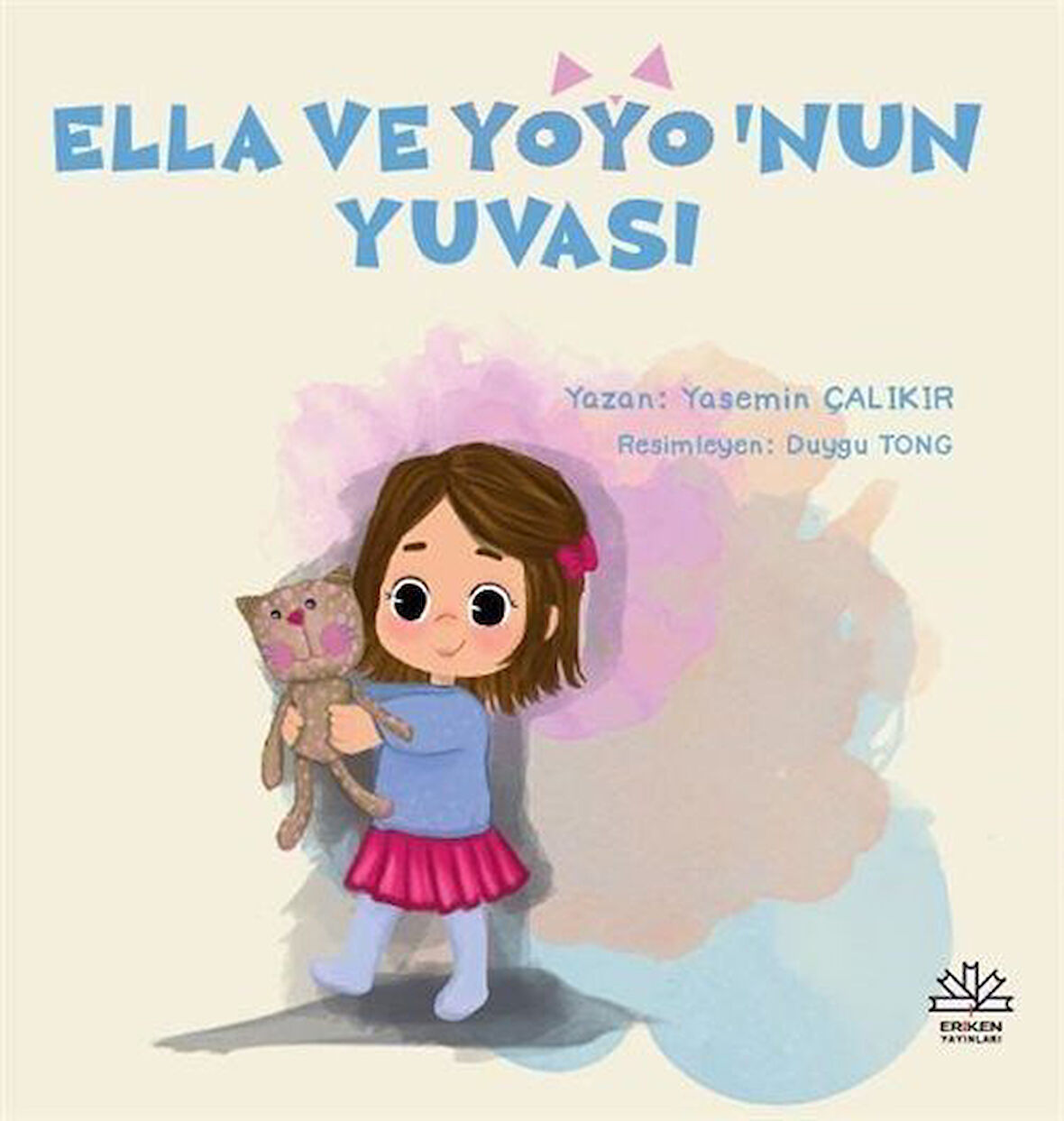 Ella ve Yoyo'nun Yuvası / Yasemin Çalıkır