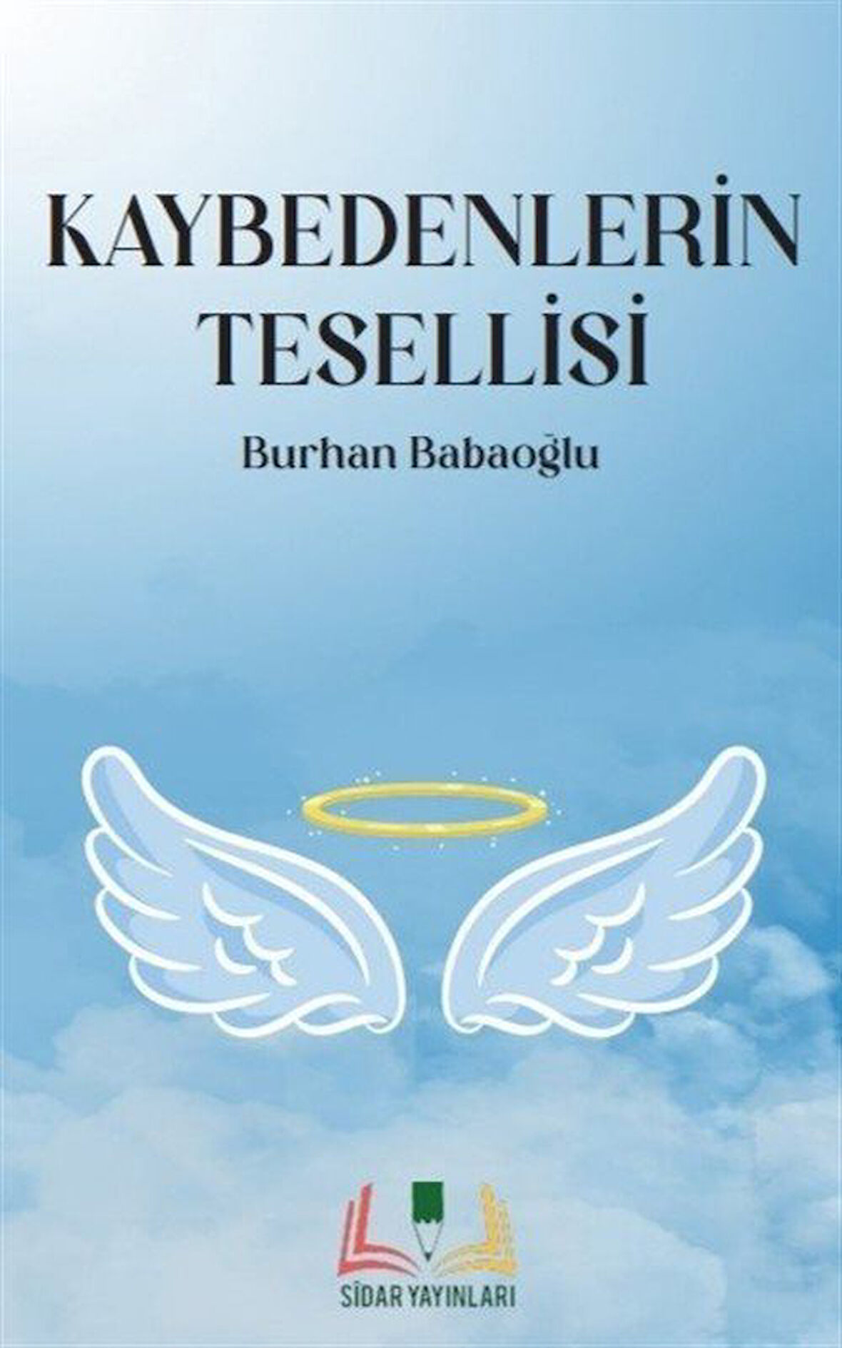 Kaybedenlerin Tesellisi / Burhan Babaoğlu