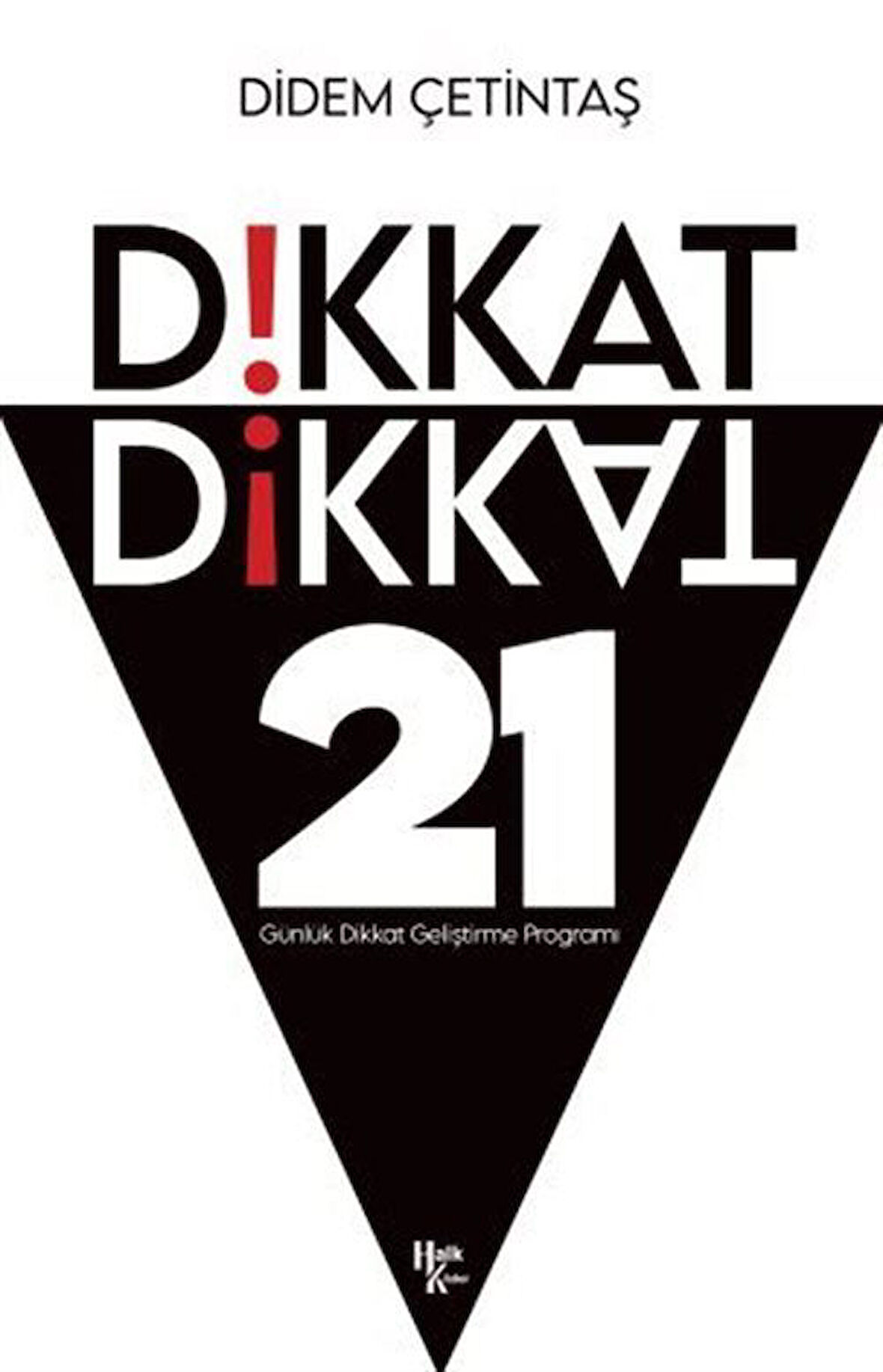 Dikkat Dikkat & 21 Günlük Dikkat Geliştirme Programı / Didem Çetintaş