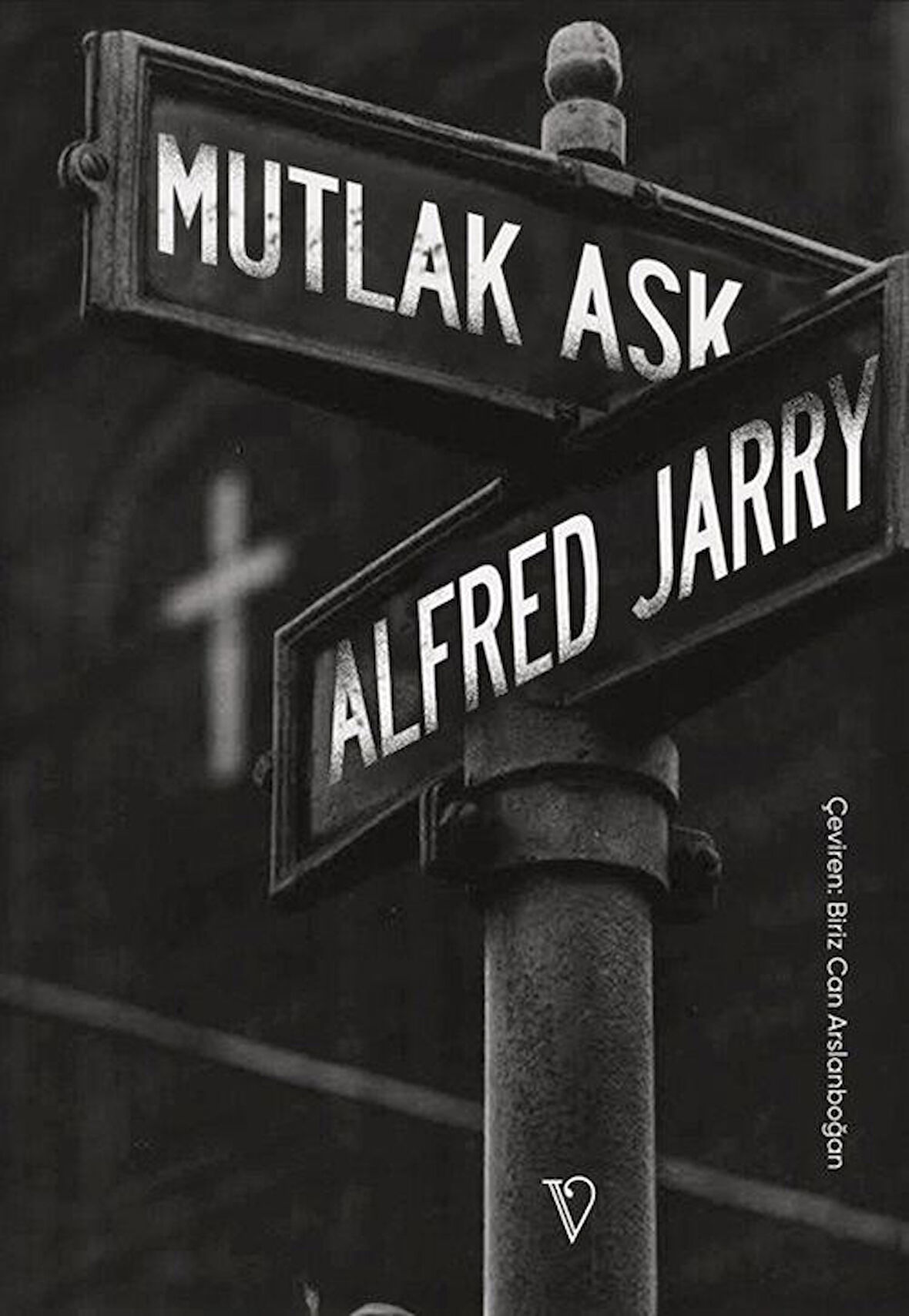 Mutlak Aşk / Alfred Jarry