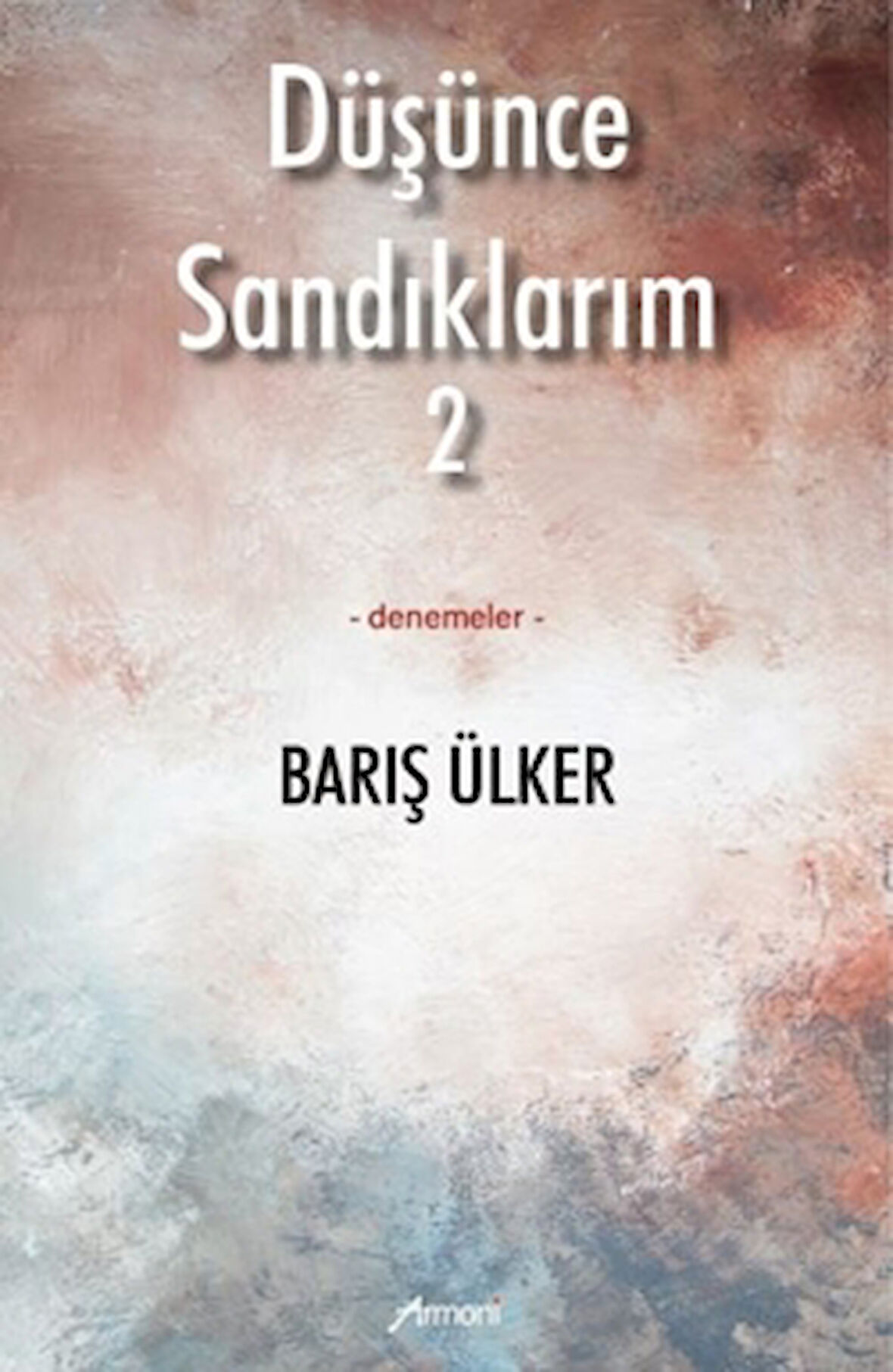 Düşünce Sandıklarım - 2