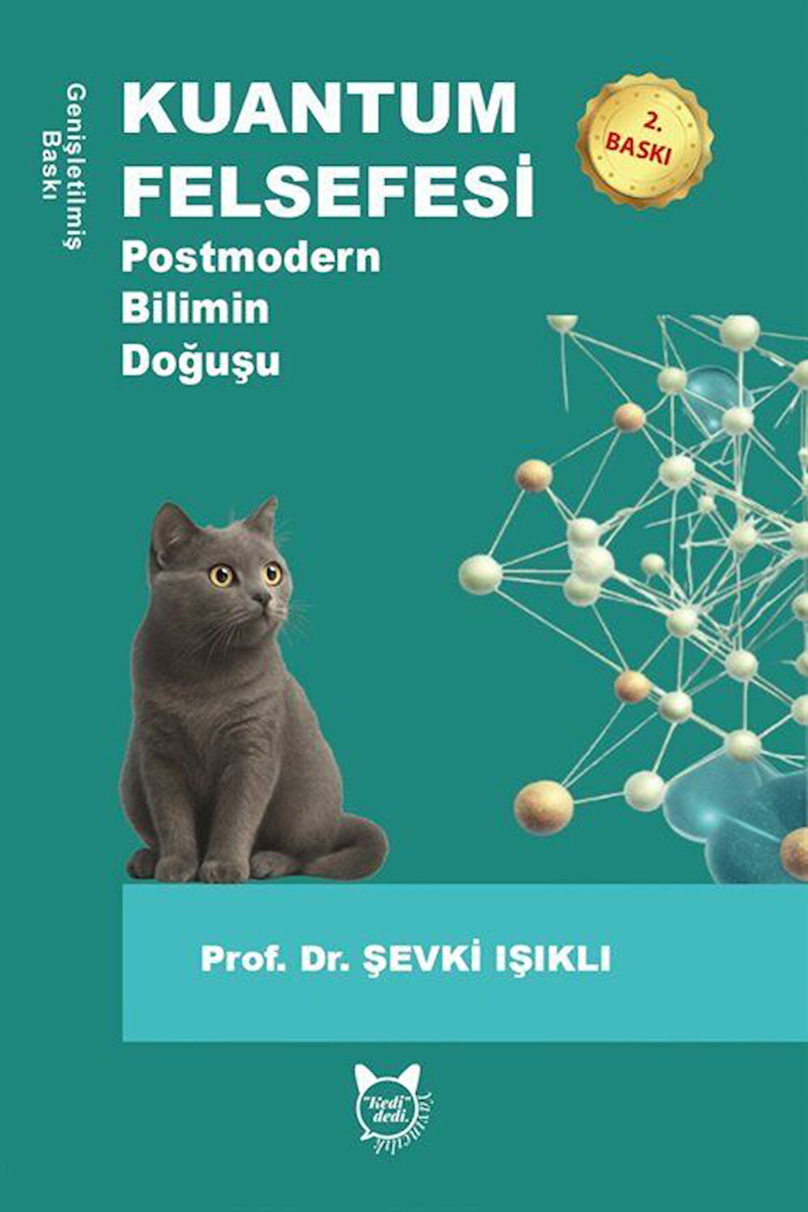 Kuantum Felsefesi & Postmodern Bilimin Doğuşu / Şevki Işıklı