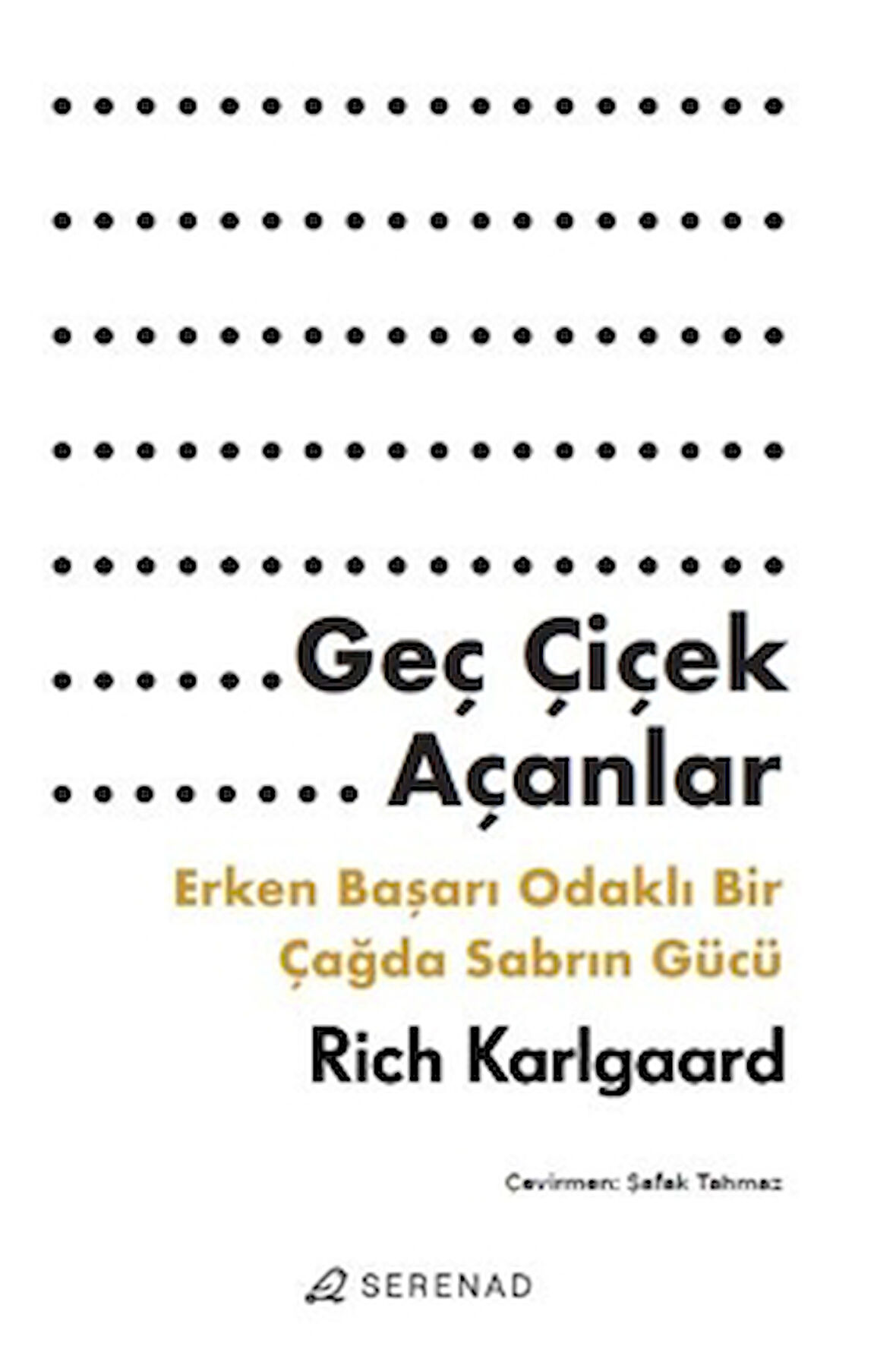 Geç Çiçek Açanlar