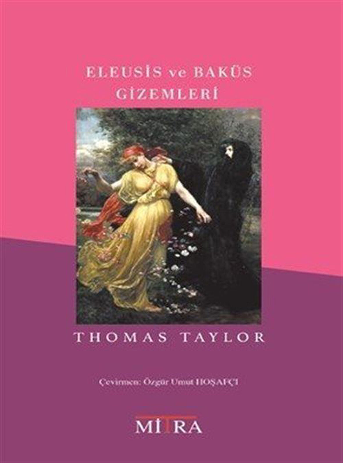 Eleusis ve Baküs Gizemleri / Thomas Taylor