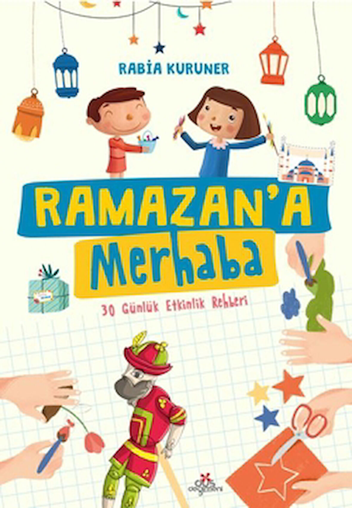 Ramazan’a Merhaba- 30 Günlük Etkinlik Rehberi
