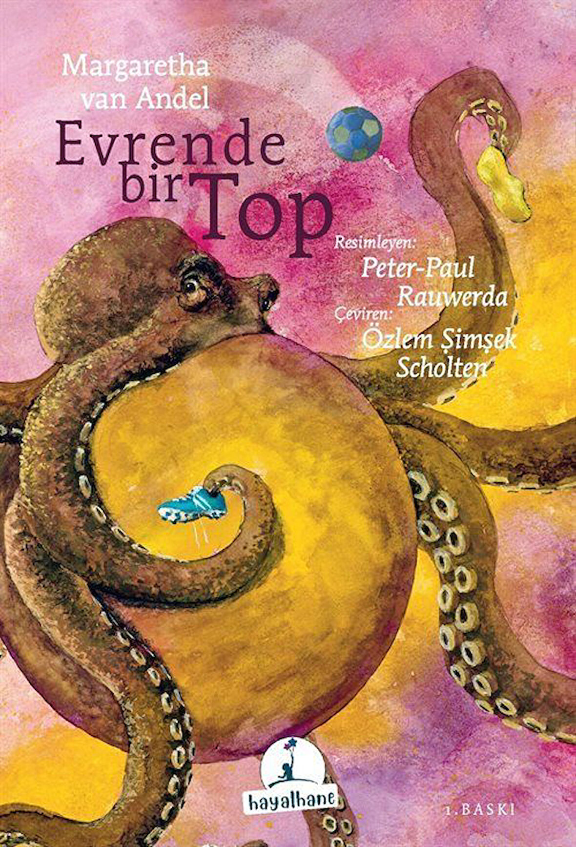 Evrende Bir Top / Margaretha van Andel