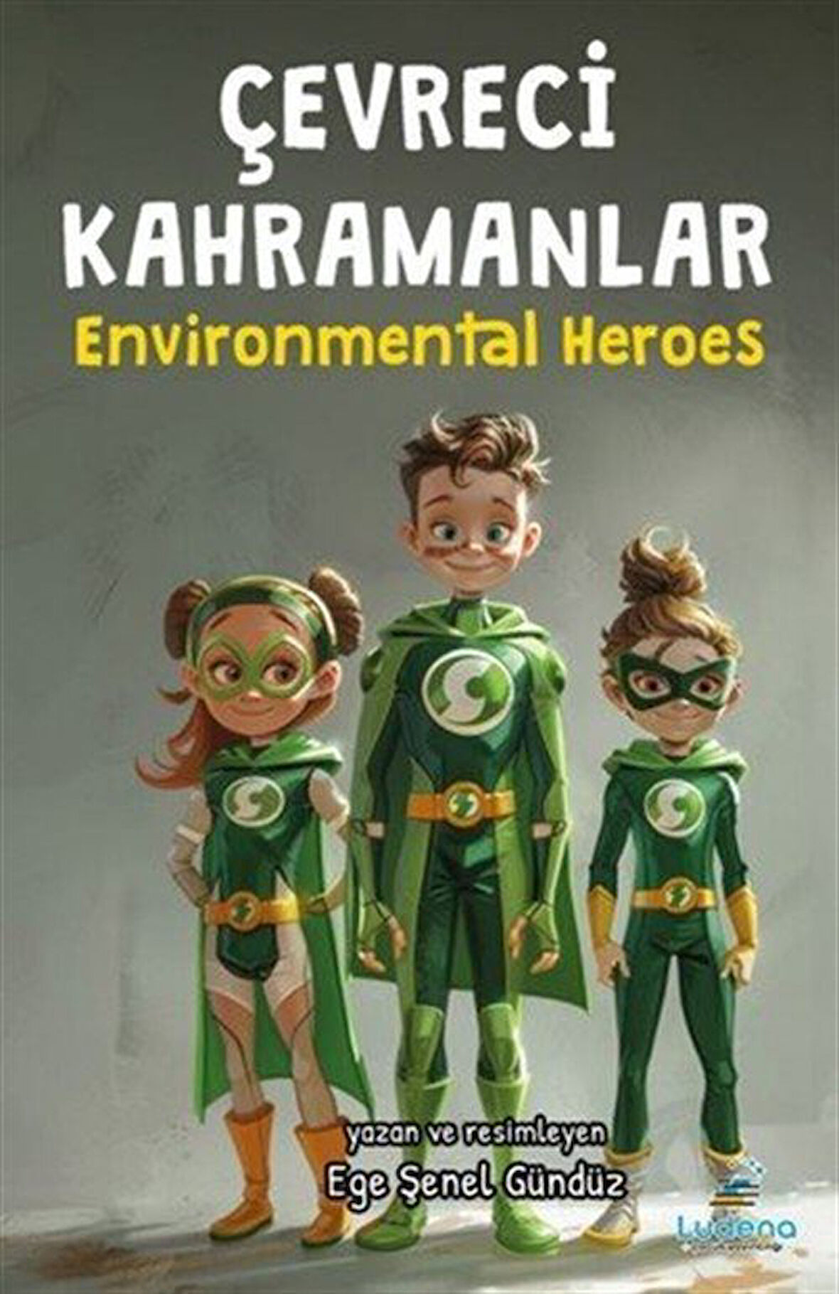 Çevreci Kahramanlar / Ege Şenel Gündüz