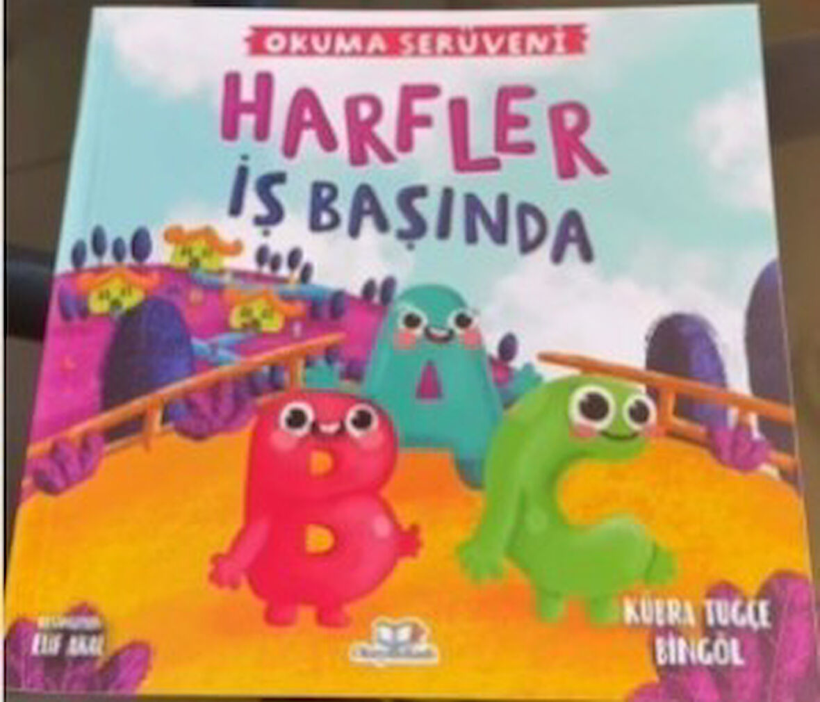 Okuma Serüveni Harfler İş Başında Kübra Tuğçe Bingöl