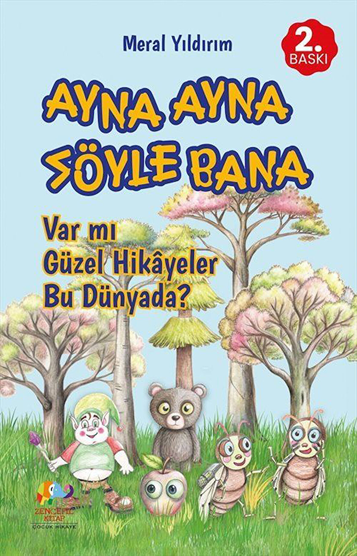 Ayna Ayna Söyle Bana & Var mı Güzel Hikayeler Bu Dünyada / Meral Yıldırım