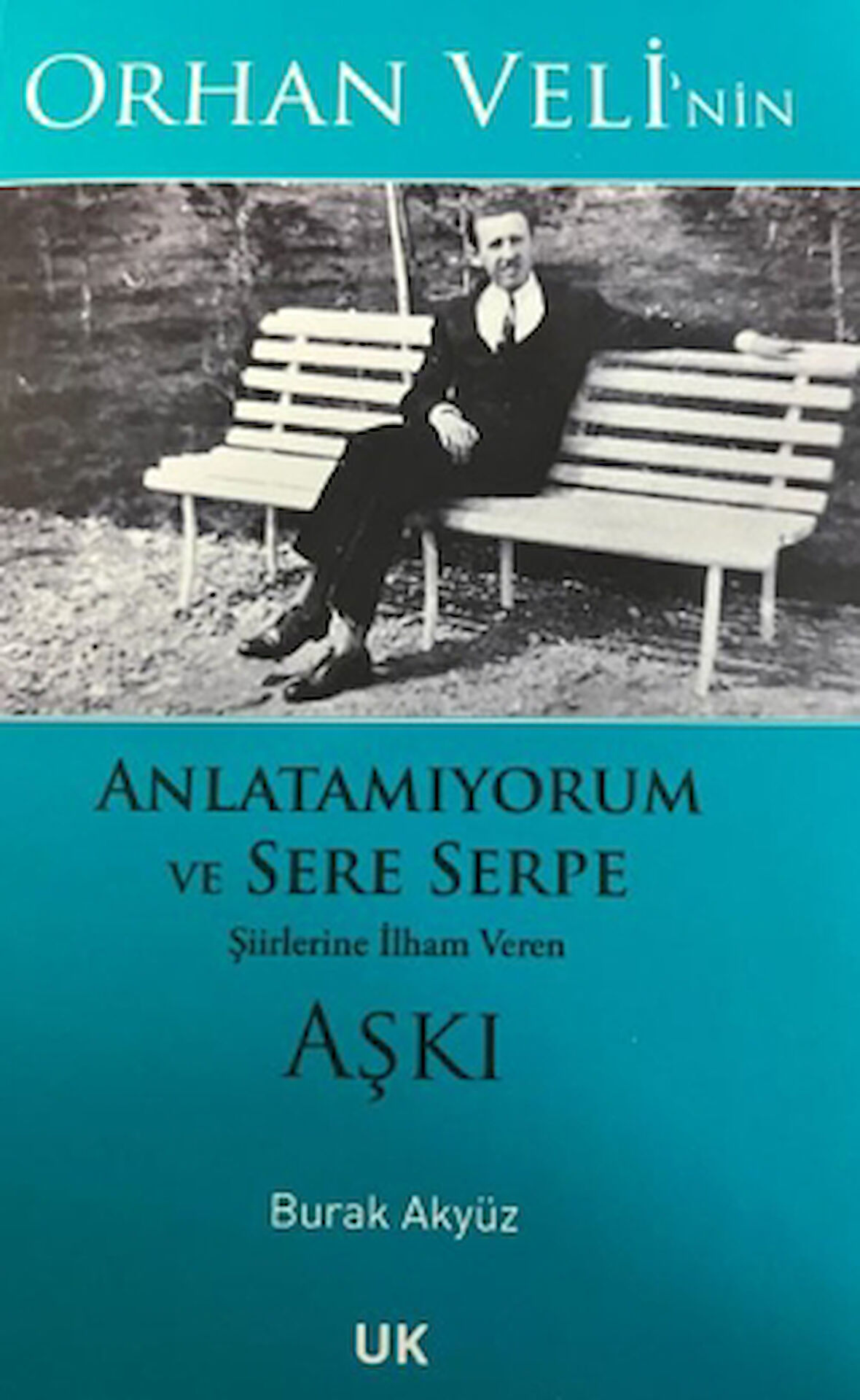 Orhan Veli'nin Anlatamıyorum ve Sere Serpe Şiirlerine İlham Veren Aşkı