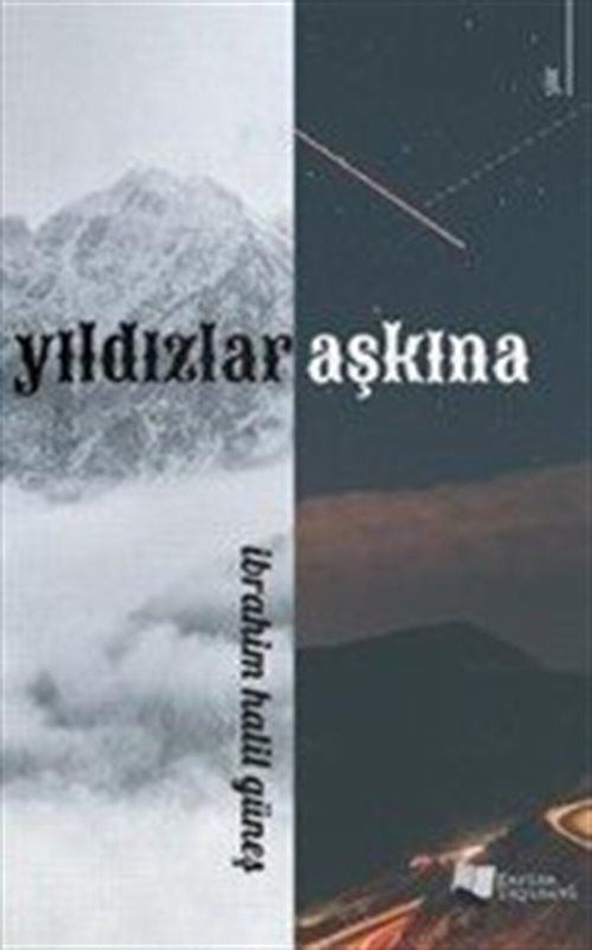 Yıldızlar Aşkına / İbrahim Halil Güneş