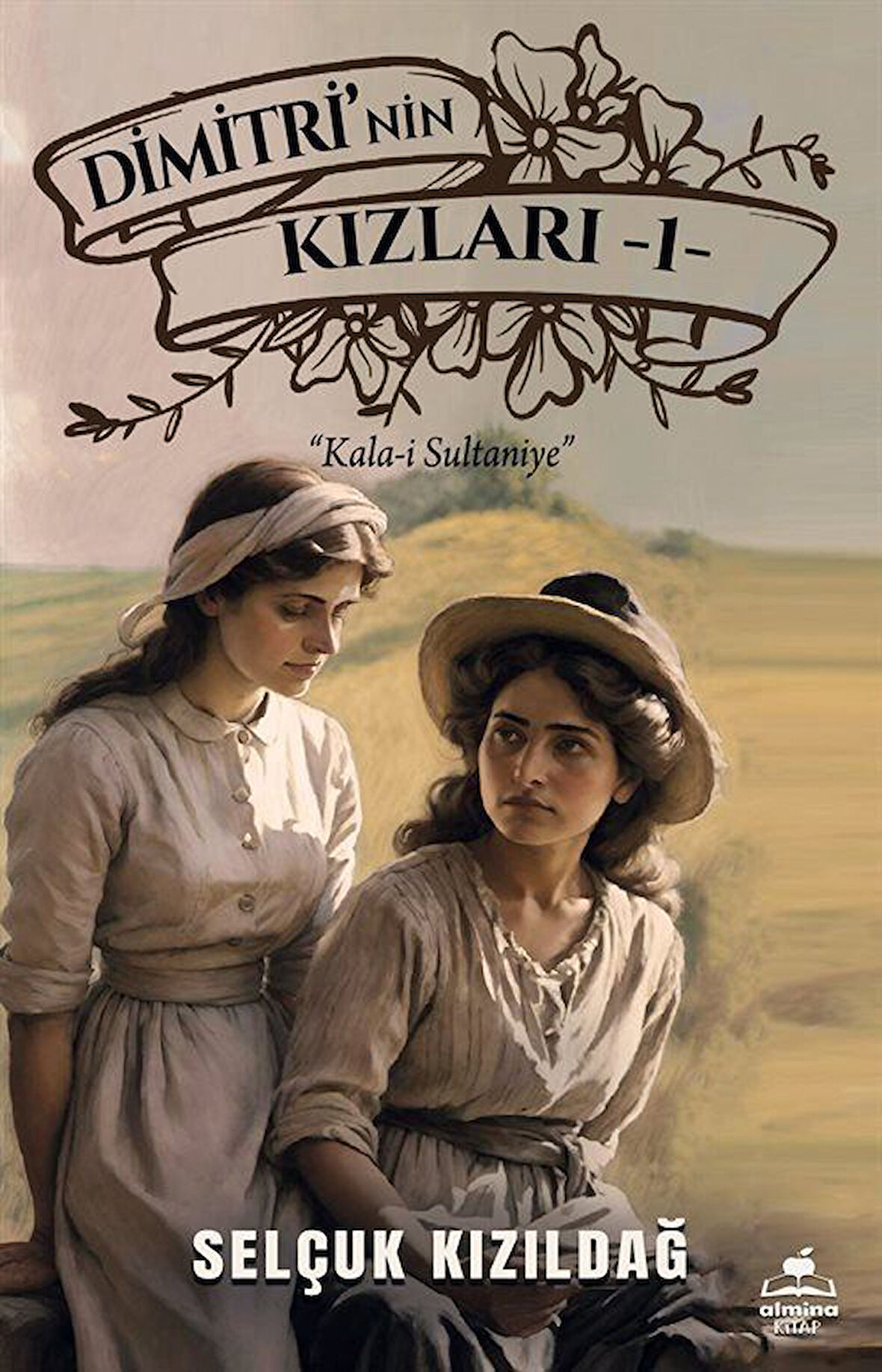 Dimitri'nin Kızlar 1 / Kala-i Sultaniye / Selçuk Kızıldağ