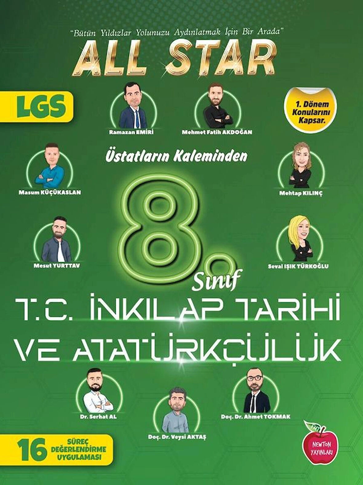 8.SINIF ALL STAR 1.DÖNEM 15 SÜREÇ DEĞERLENDİRME TC. İNKILAP TARİHİ VE ATATÜRKÇÜLÜK Newton Yayınları