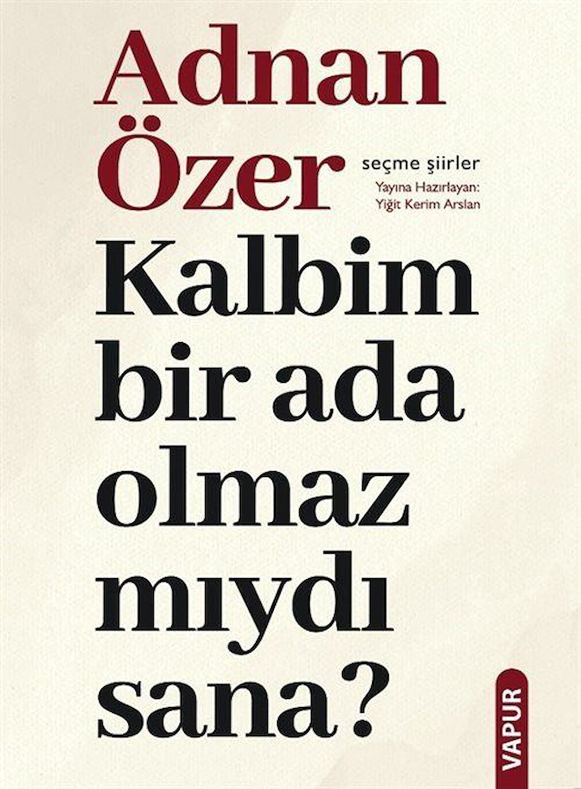 Kalbim Bir Ada Olmaz Mıydı Sana? / Adnan Özer