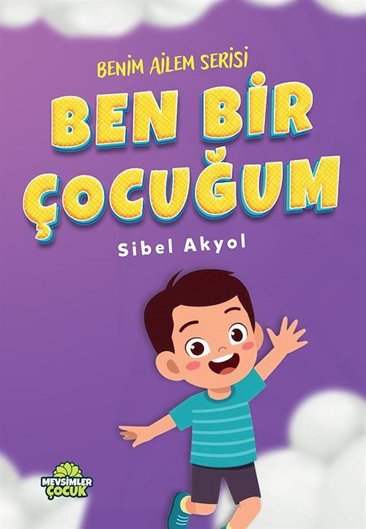 Ben Bir Çocuğum / Sibel Akyol