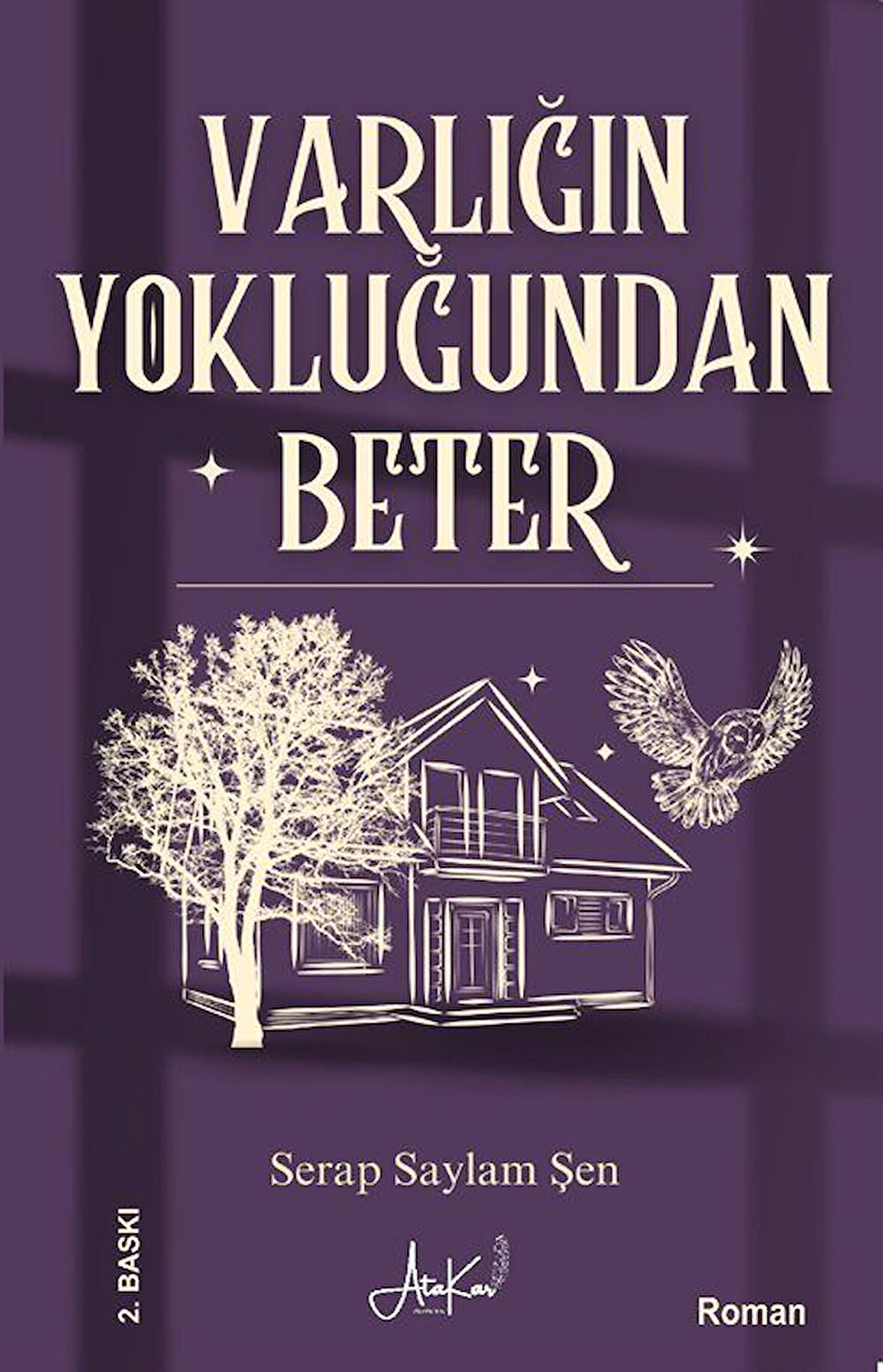 Varlığın Yokluğundan Beter / Serap Saylam Şen