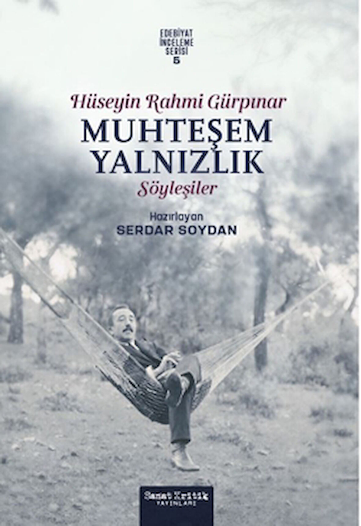 Muhteşem Yalnızlık: Hüseyin Rahmi Gürpınar’ın Söyleşileri