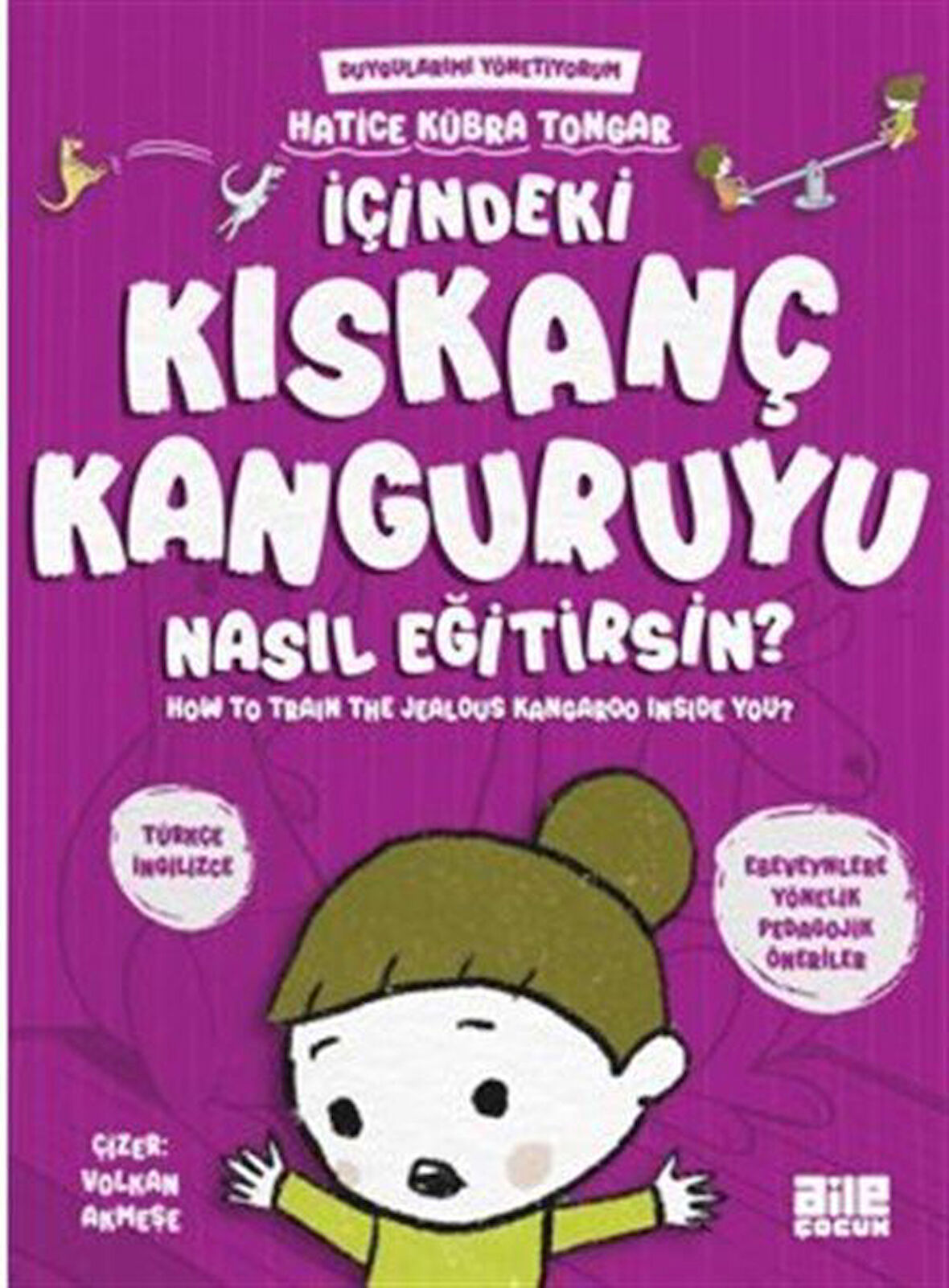 İçindeki Kıskanç Kanguruyu Nasıl Eğitirsin? / Hatice Kübra Tongar