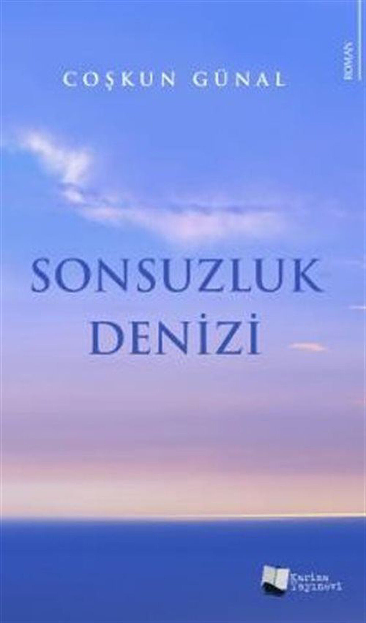 Sonsuzluk Denizi / Coşkun Günal