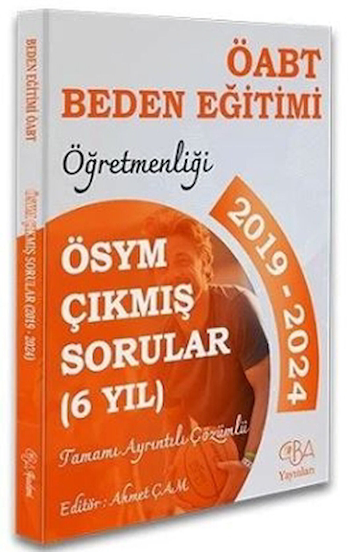 ÖABT MEB-AGS Beden Eğitimi Öğretmenliği Çıkmış Sorular Son 6 Yıl Çözümlü