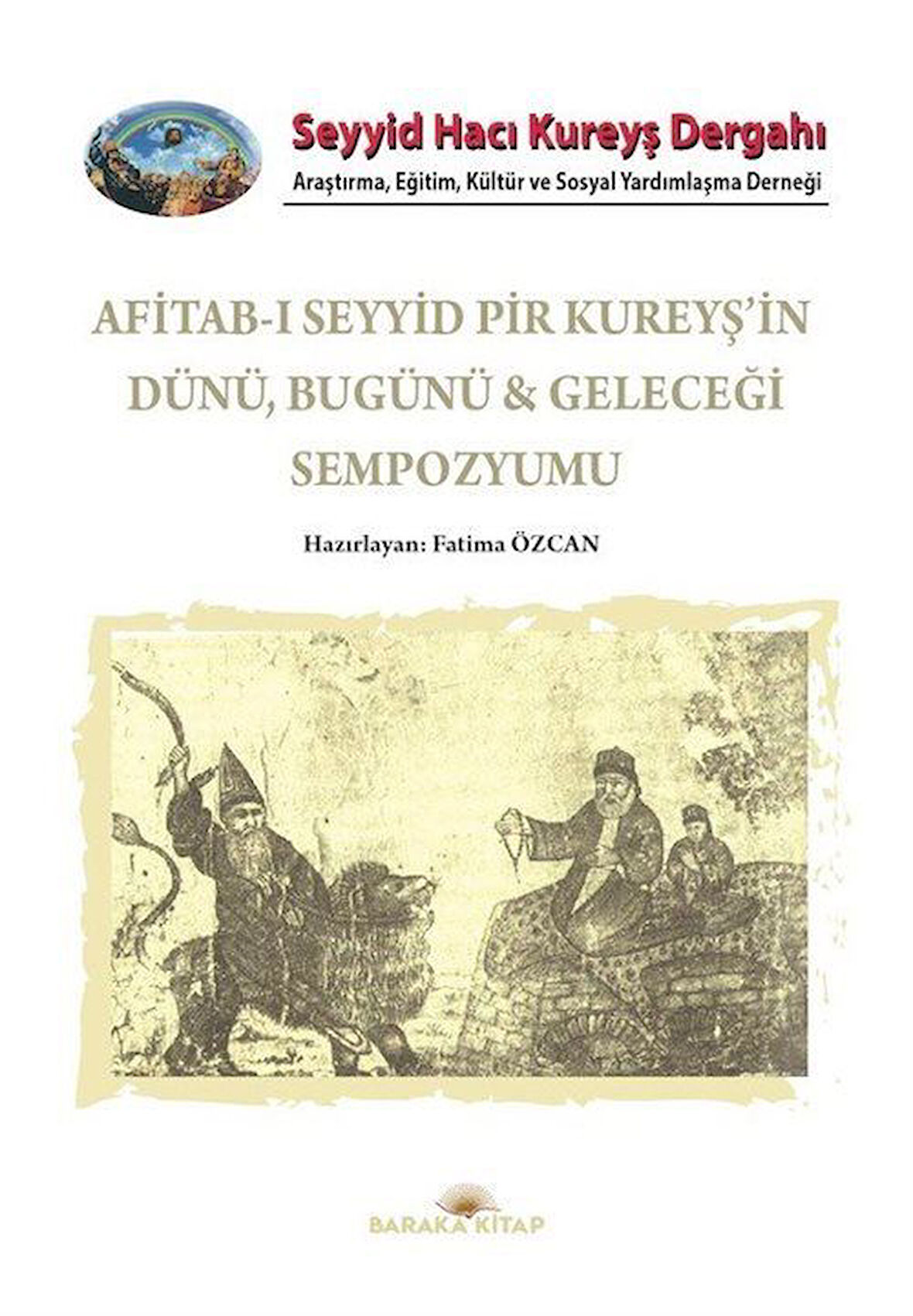 Afitab-ı Seyyid Hacı Kureyş'in Dünü Bugünü & Geleceği Sempozyumu / Fatima Özcan