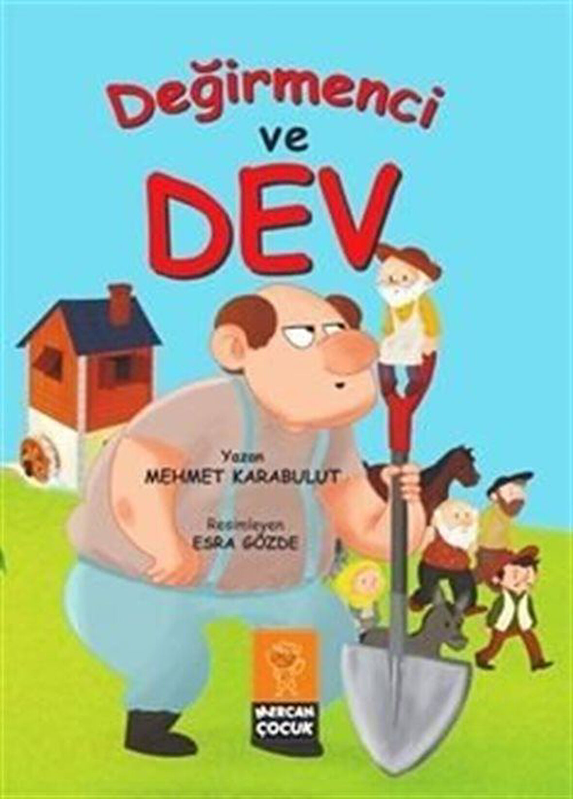 Değirmenci ve Dev (Renkli Resimli) / Mehmet Karabulut