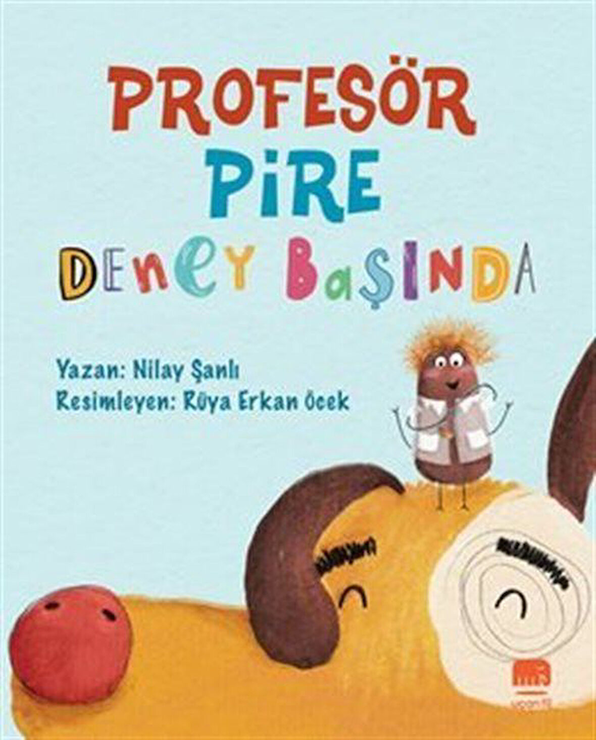 Profesör Pire Deney Başında / Nilay Şanlı