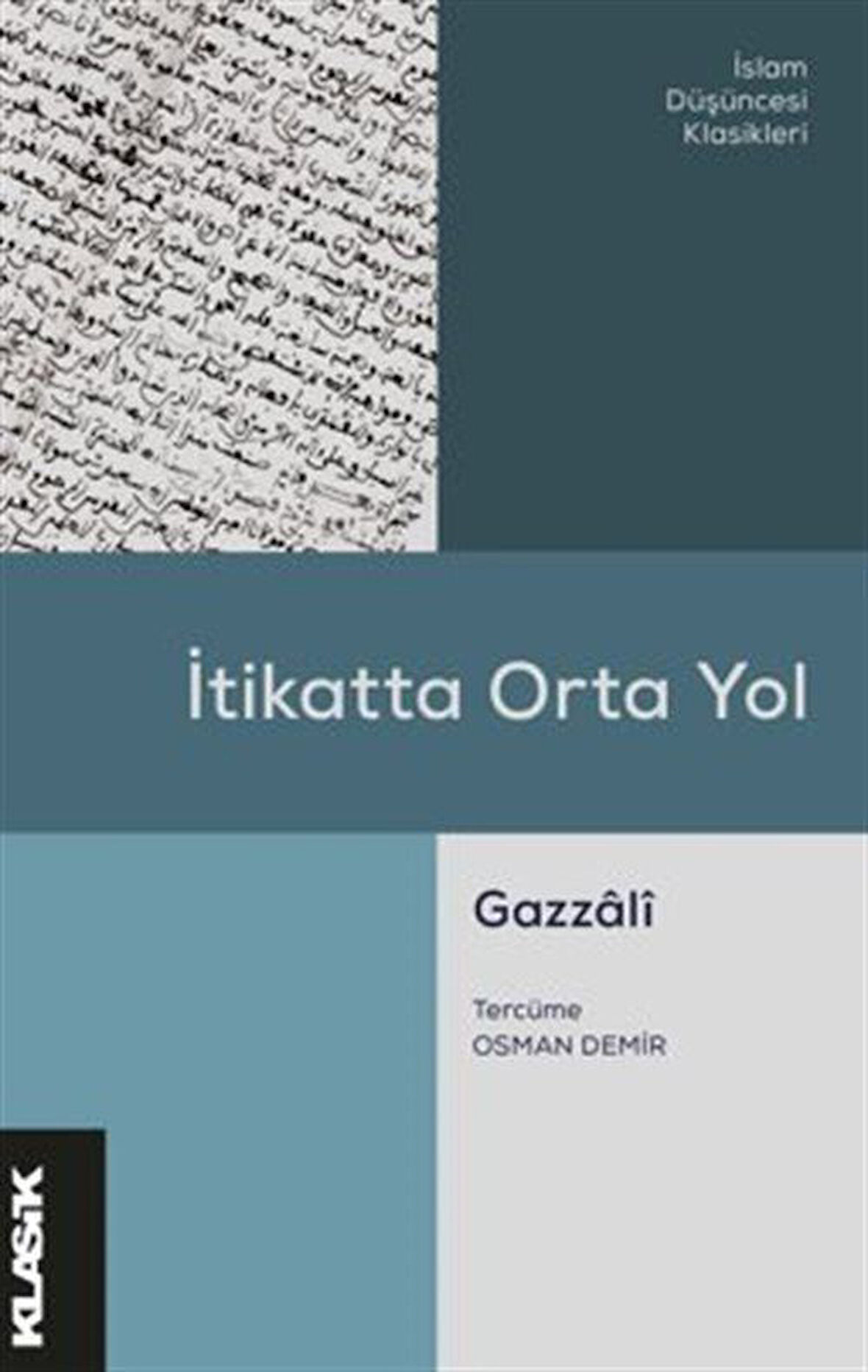 İtikatta Orta Yol / Ebû Hâmid el-Gazzâlî