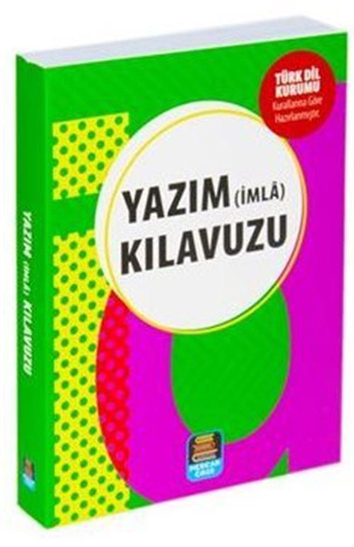 Yazım (İmla) Kılavuzu (TDK Uyumlu) / Muhammet Cüneyt Özcan